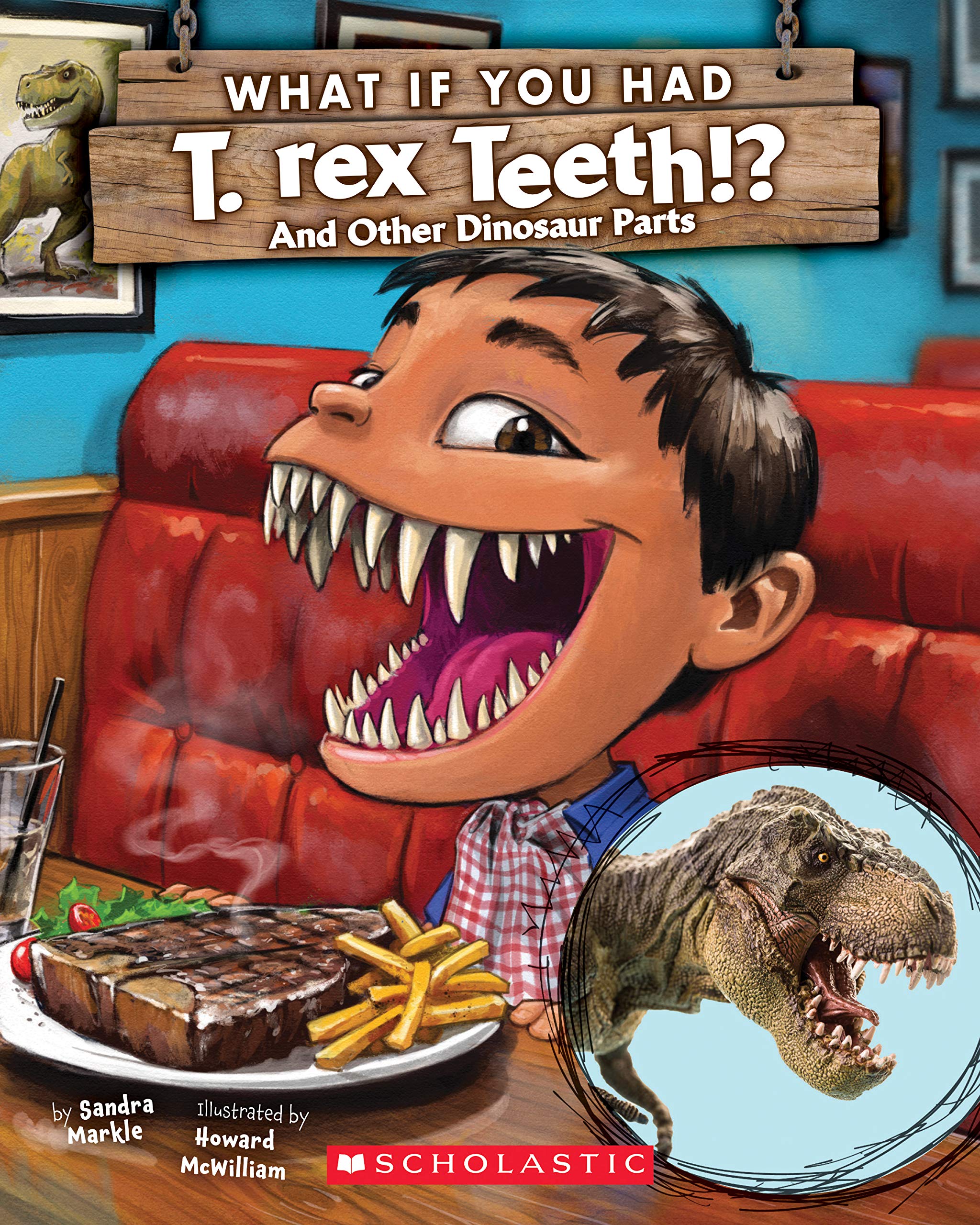 What If You Had T. Rex Teeth?: And Other Dinosaur Parts Non-fiction