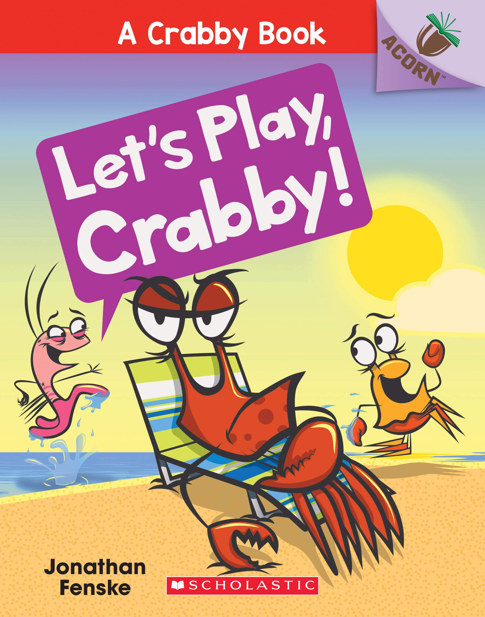 Let's Play, Crabby!: An Acorn Book (a Crabby Book #2) book