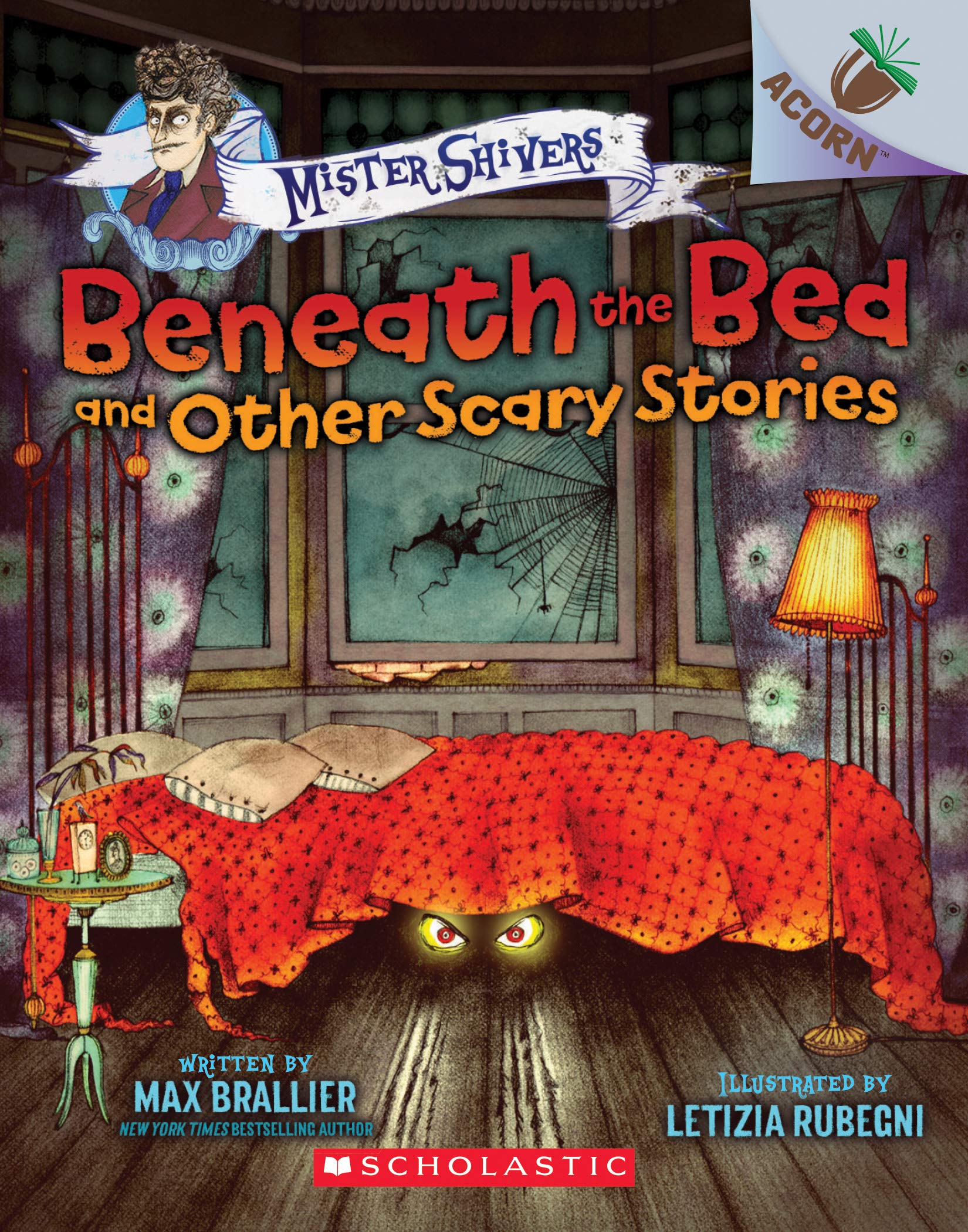 Beneath the Bed and Other Scary Stories: An Acorn Book (Mister Shivers #1) Novels & Short Stories