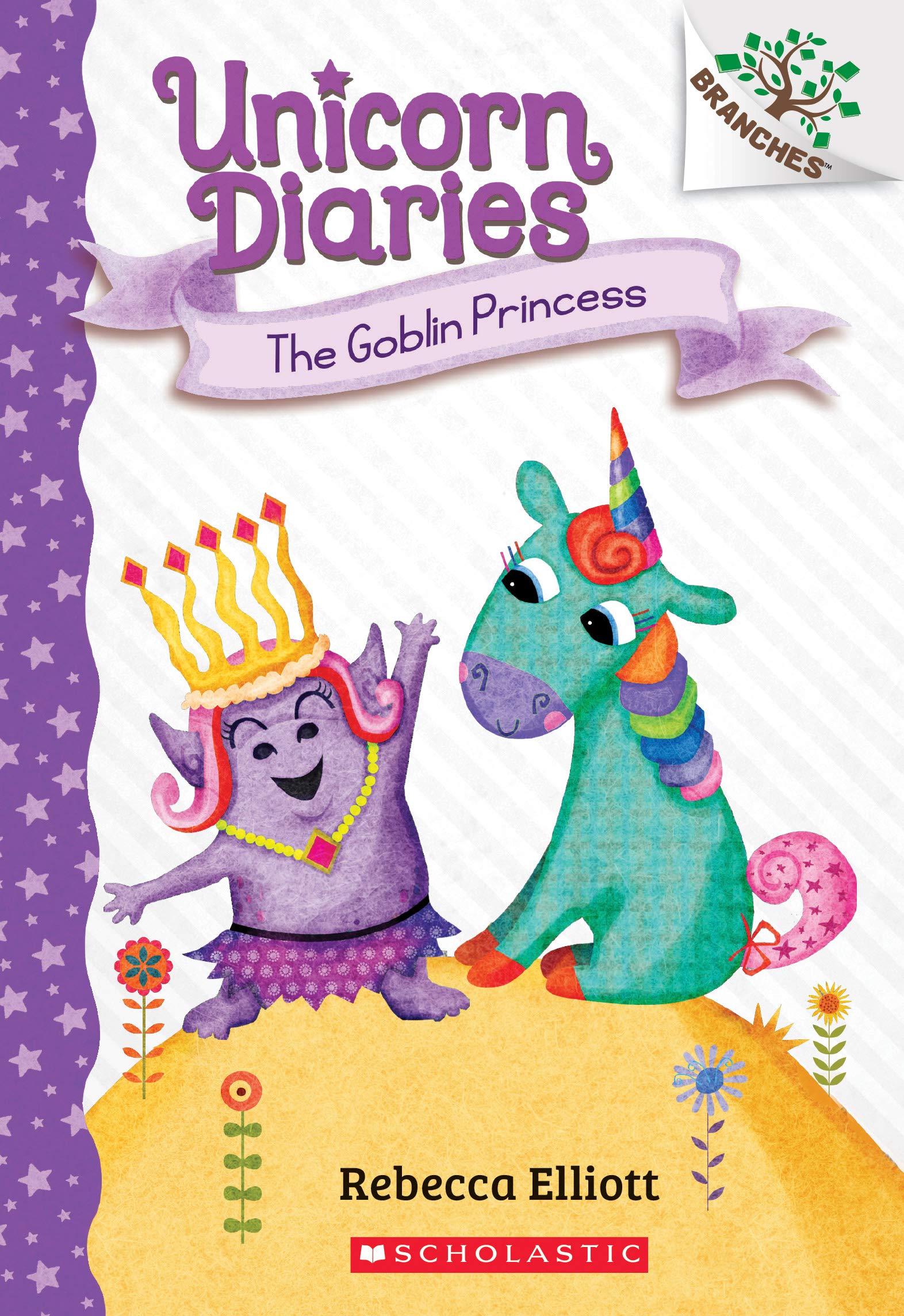 The Goblin Princess: A Branches Book (Unicorn Diaries #4), Volume 4 Non-fiction