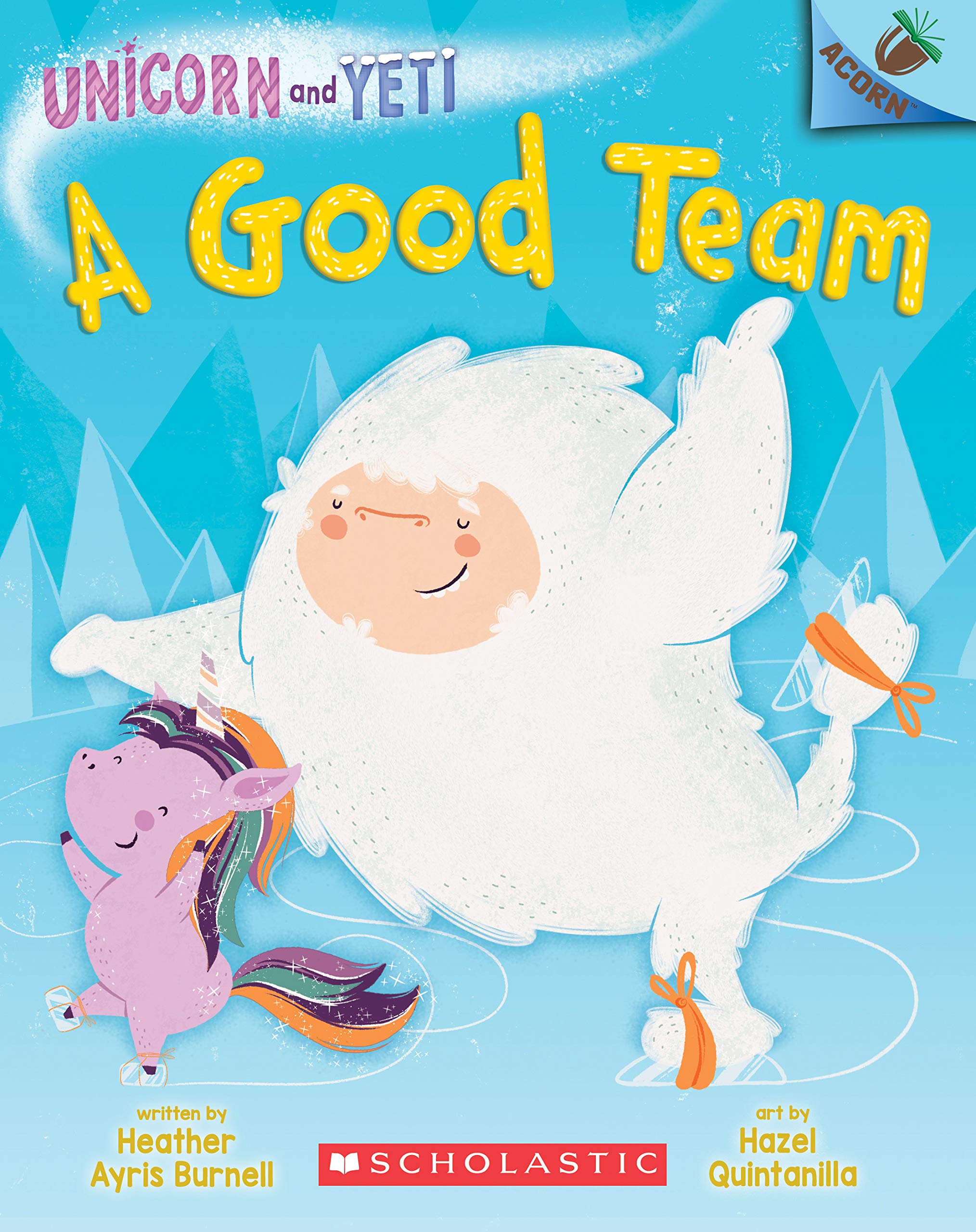 A Good Team: An Acorn Book (Unicorn and Yeti #2) Non-fiction