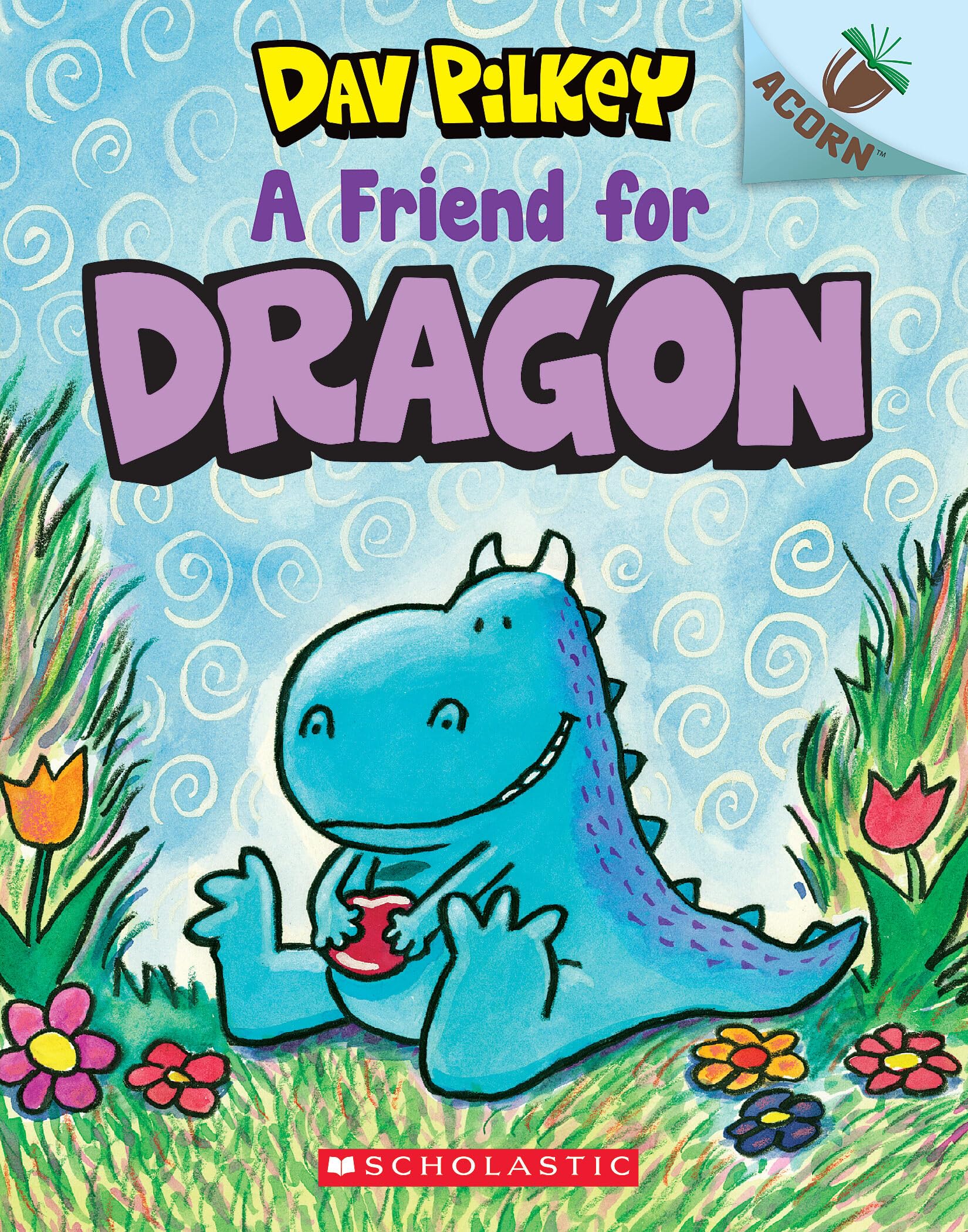 A Friend for Dragon: An Acorn Book (Dragon #1): From the Creator of Dog Man Non-fiction
