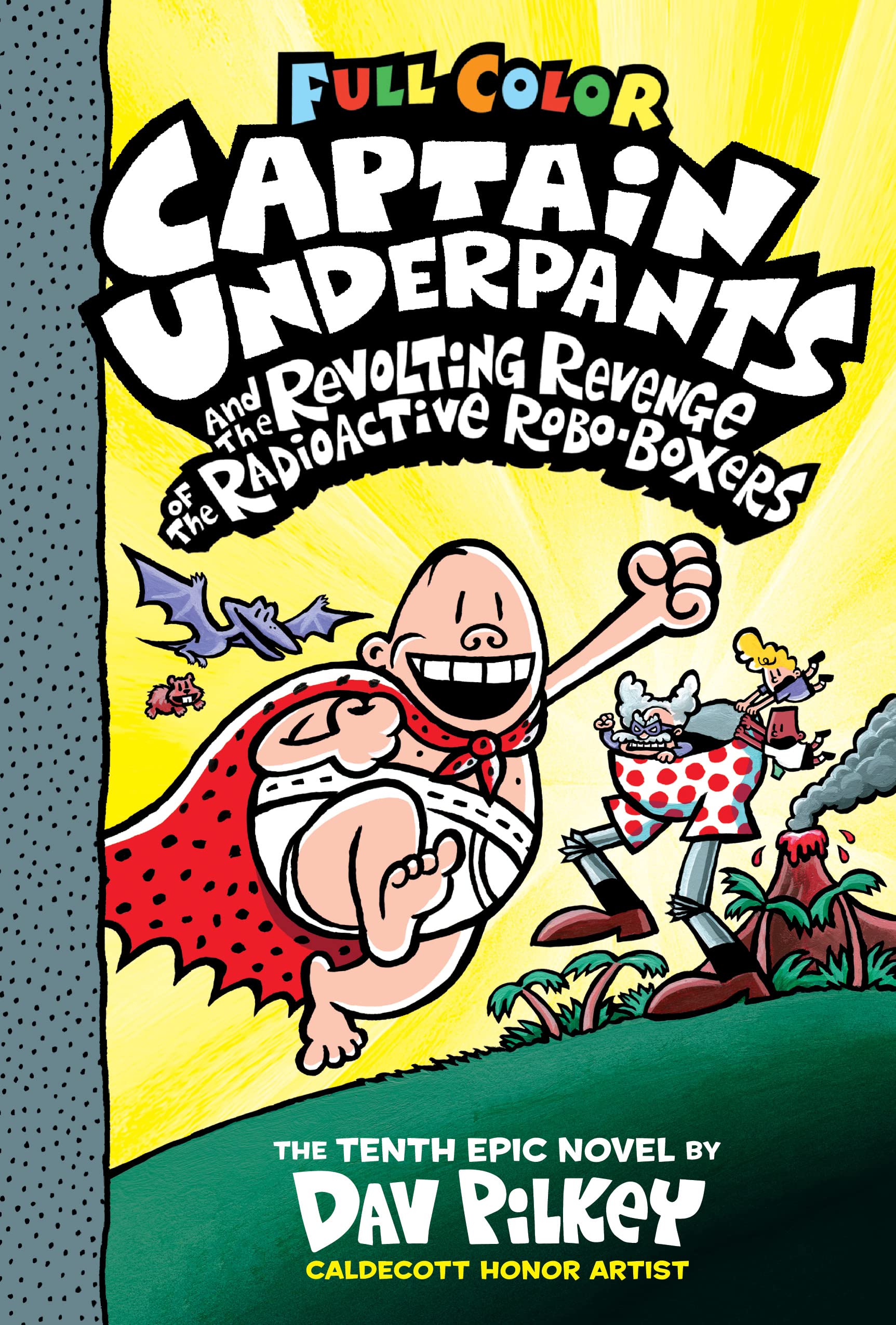 Captain Underpants and the Revolting Revenge of the Radioactive Robo-Boxers: Color Edition (Captain Underpants #10): From the Creator of Dog Man Non-fiction
