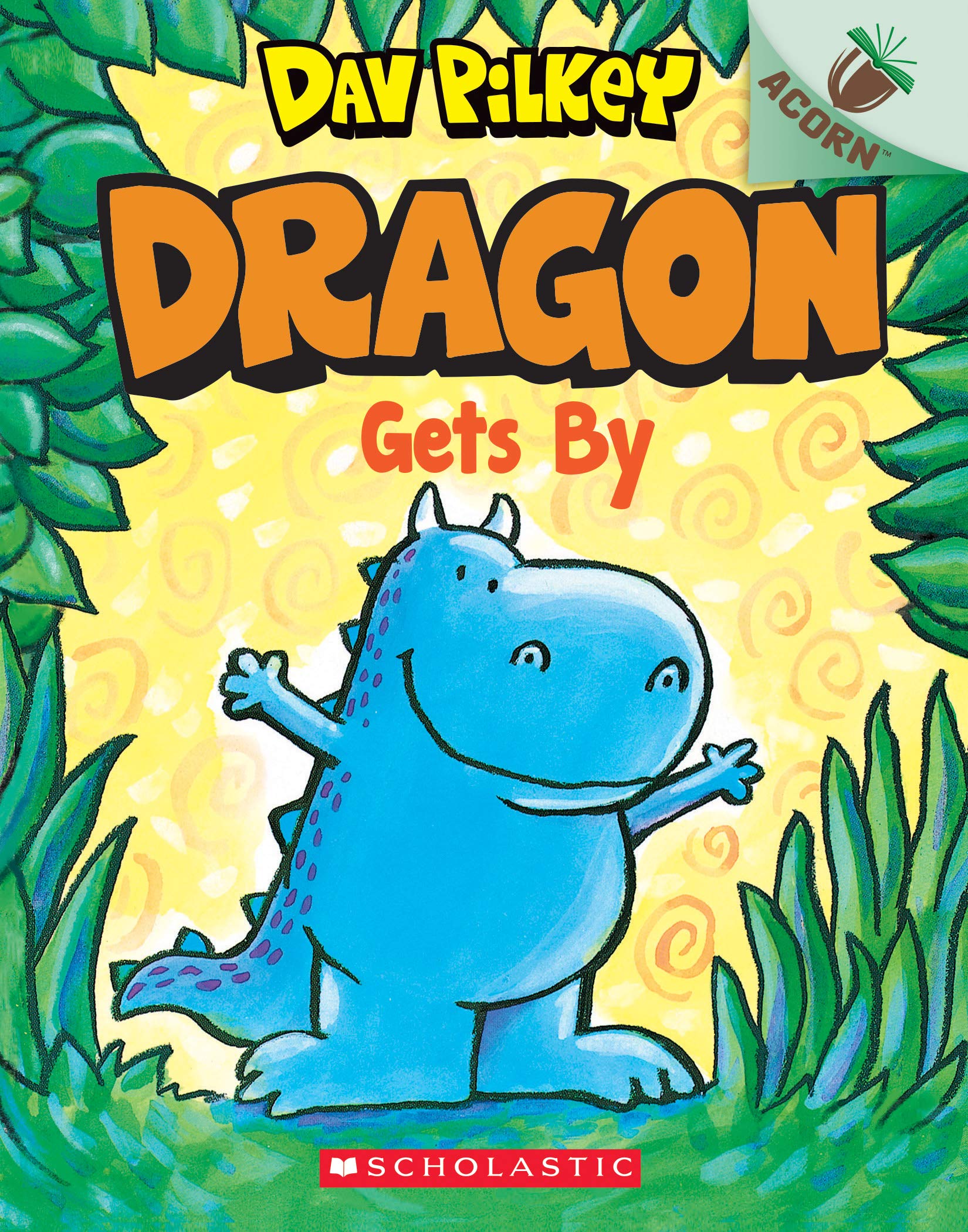 Dragon Gets By: An Acorn Book (Dragon #3), Volume 3 (Dragon: Acorn, 3, Band 3) Non-fiction