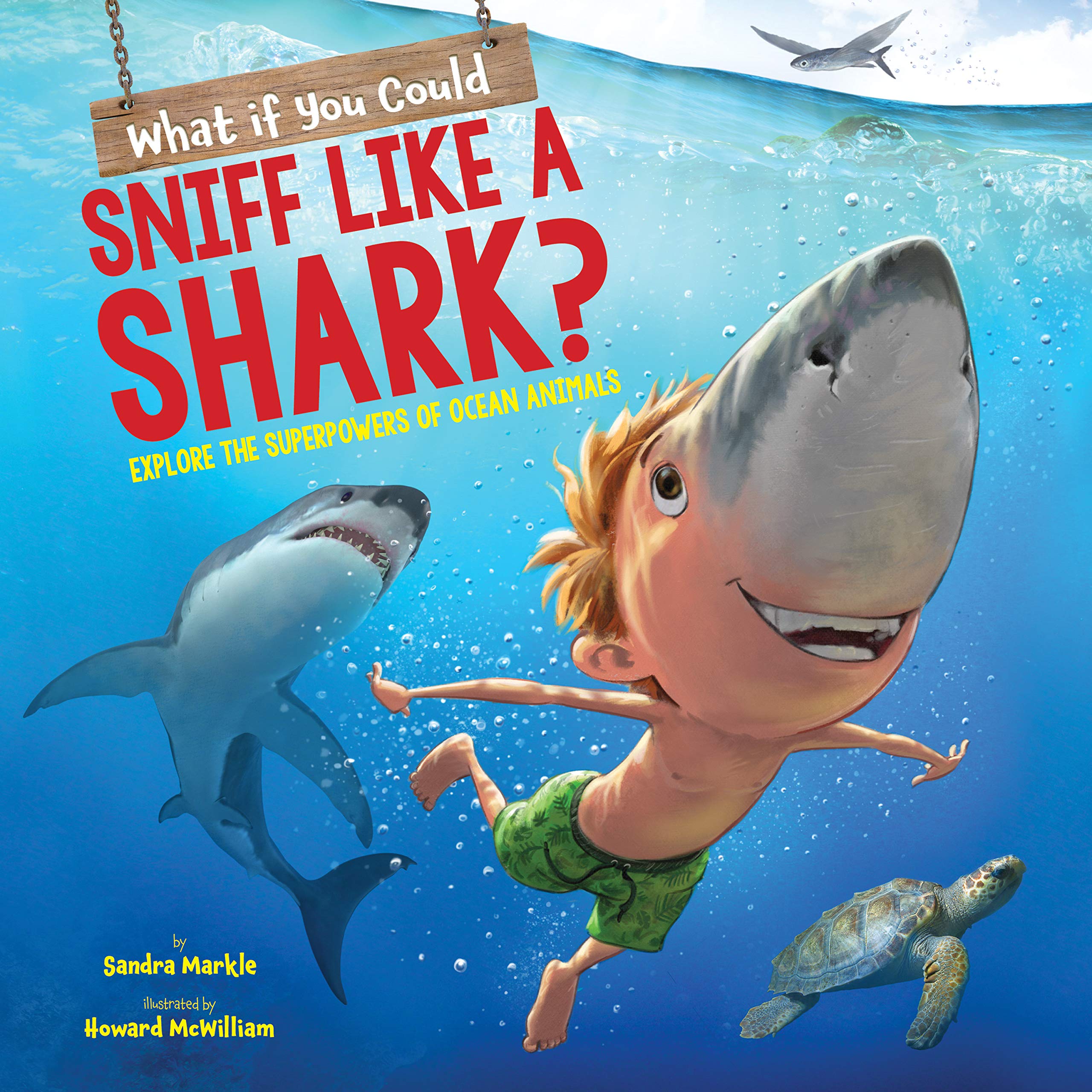 What If You Could Sniff Like a Shark?: Explore the Superpowers of Ocean Animals (What If You Could...?, 1) Non-fiction