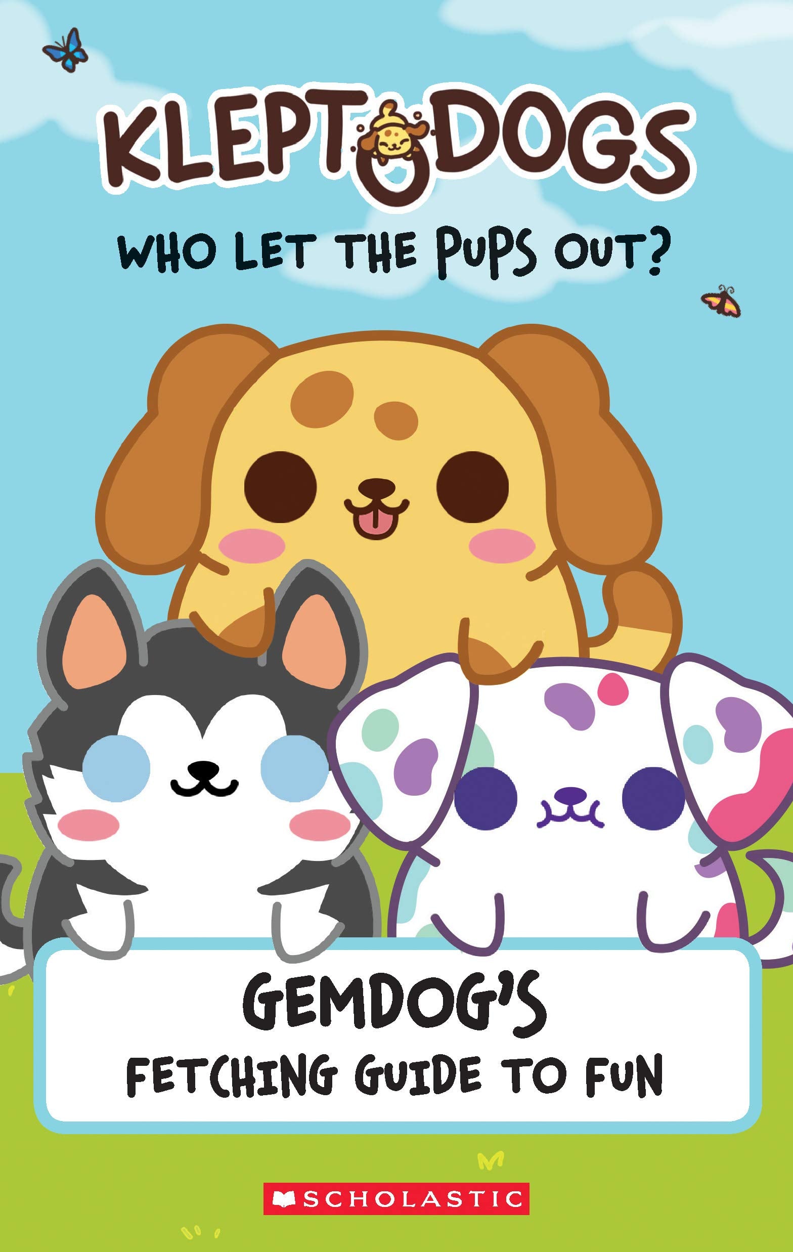 KleptoDogs: It's Their Turn Now!: An AFK Book: GemDog's Fetching Guide to Fun book