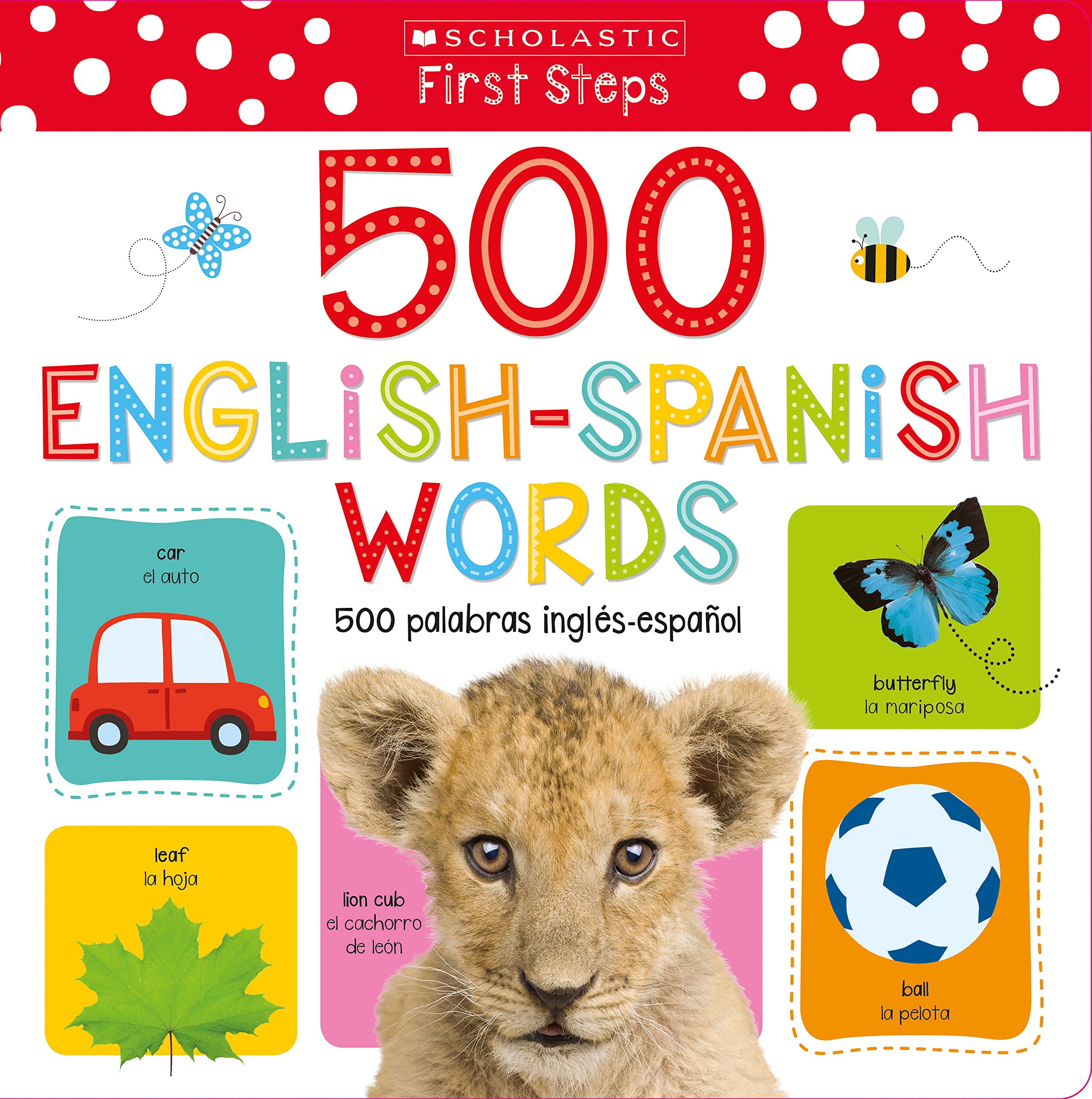 My First 500 English/Spanish Words / Mis primeras 500 palabras INGLES-ESPANOL Bilingual Book: Scholastic Early Learners (My First) Reading Aloud & Learning to Read