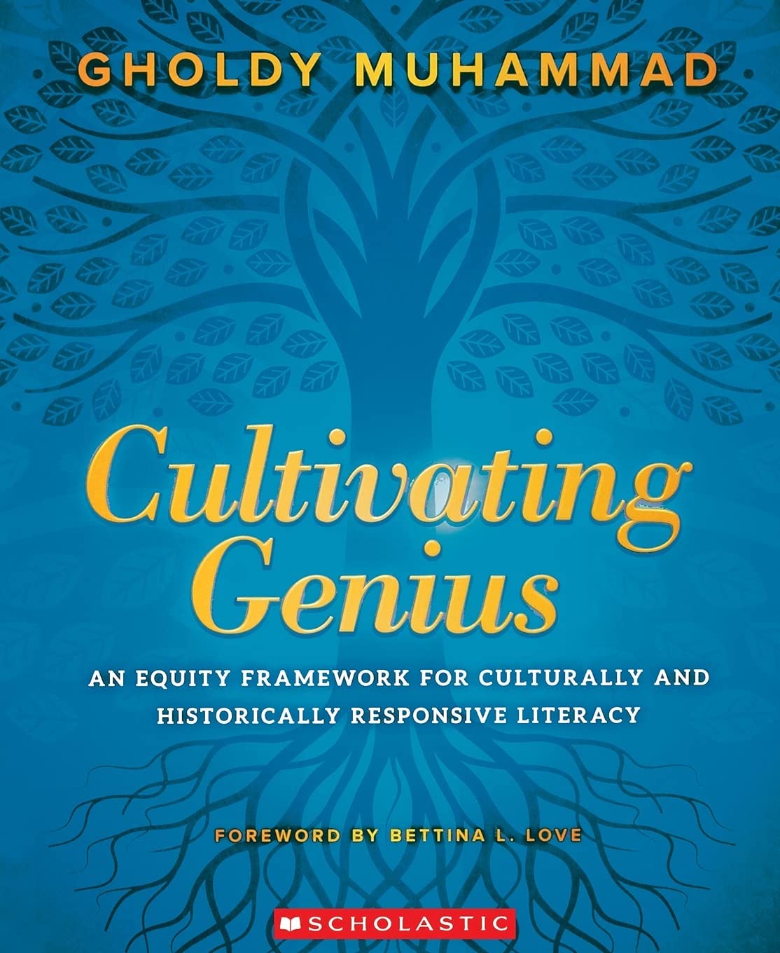 Cultivating Genius: An Equity Framework for Culturally and Historically Responsive Literacy (Scholastic Professional) Study Guides