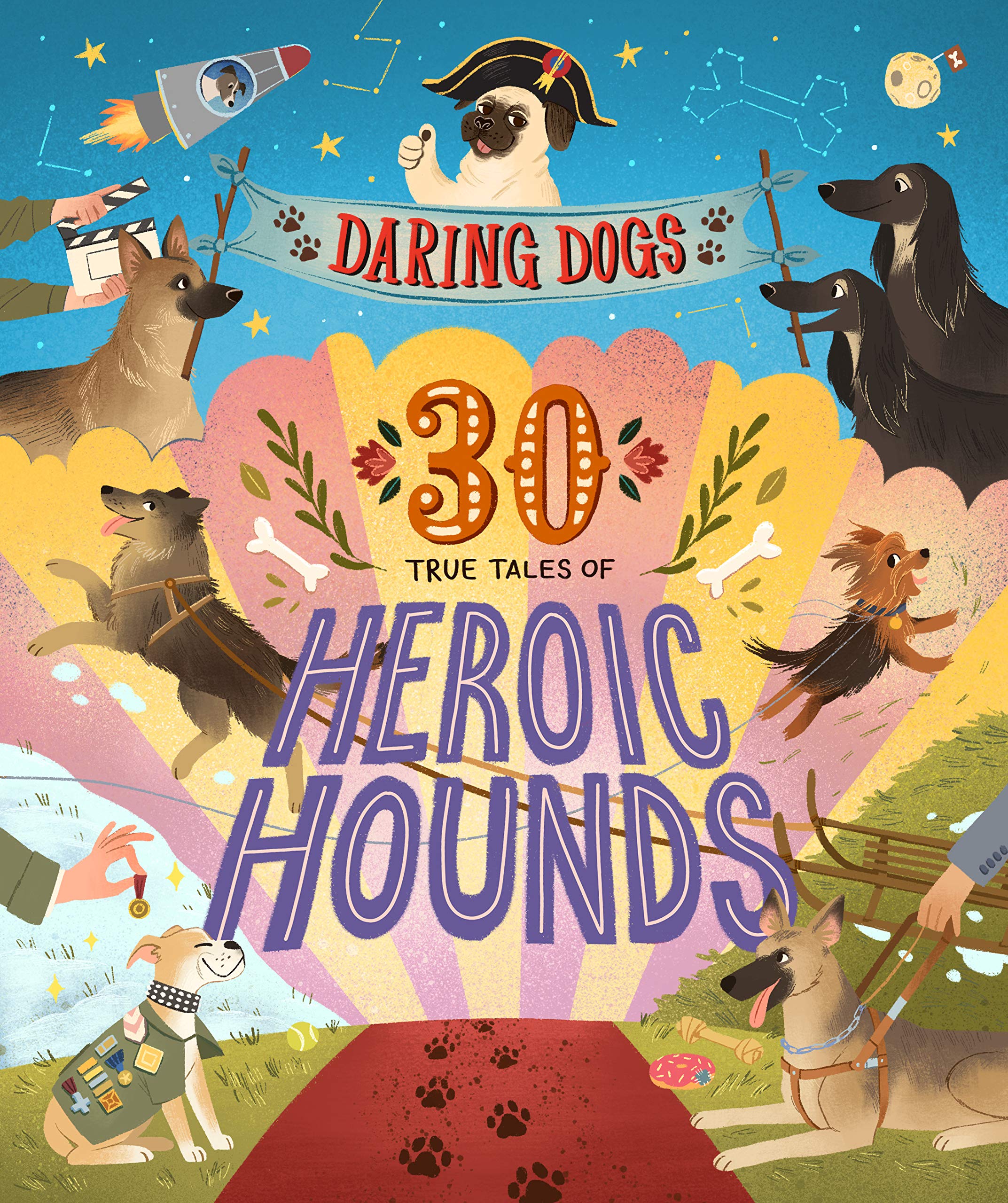 Daring Dogs: 30 True Tales of Heroic Hounds Non-fiction