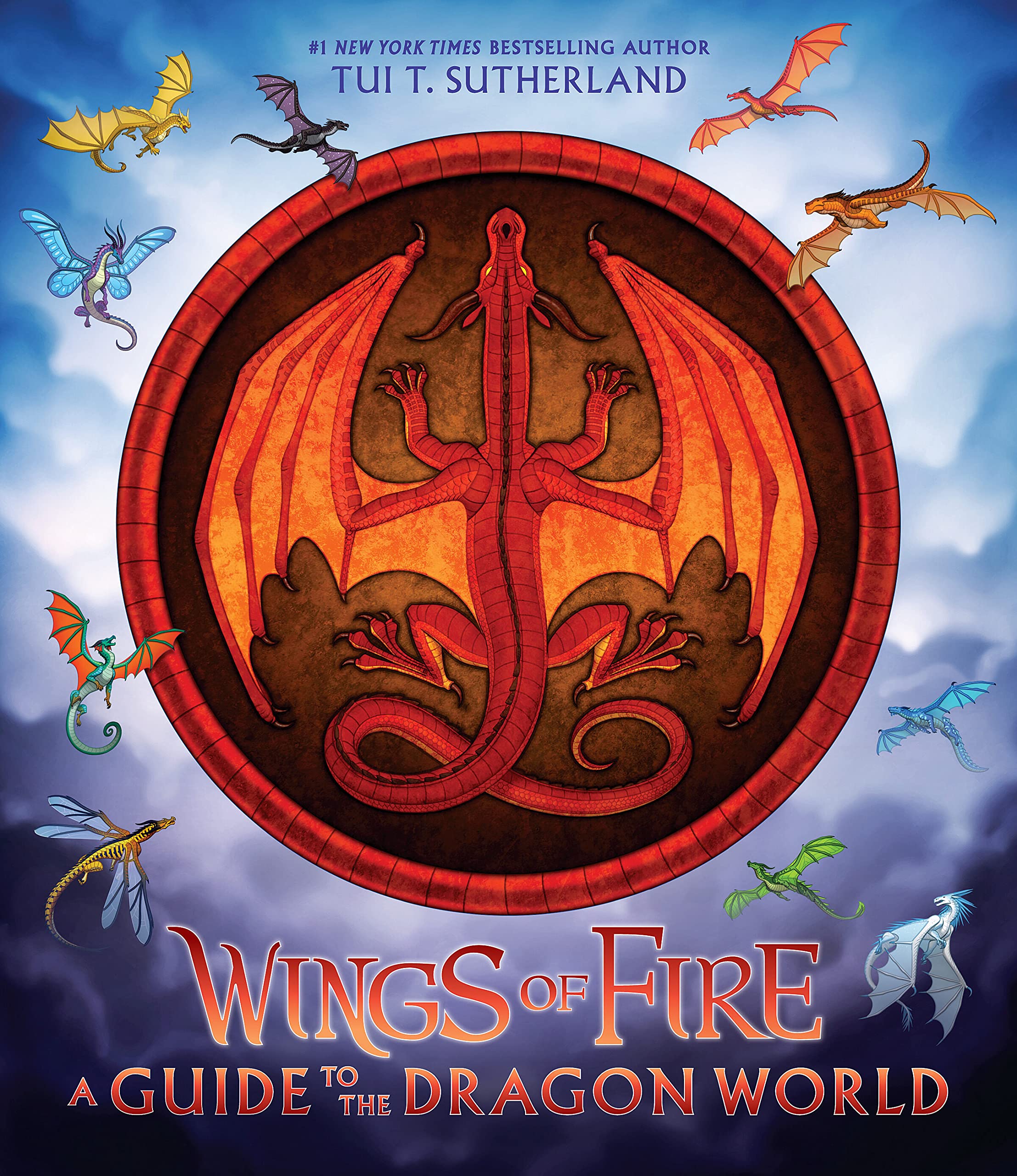 Wings of Fire: A Guide to the Dragon World Fairy Tales & Legends