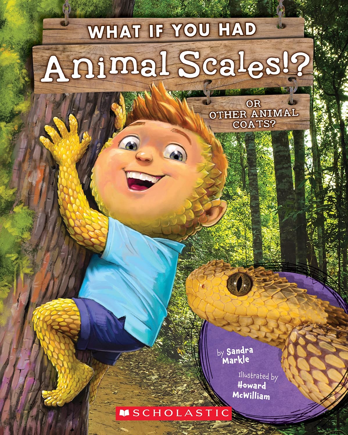 What If You Had Animal Scales!?: Or Other Animal Coats? (What If You Had…?) Non-fiction