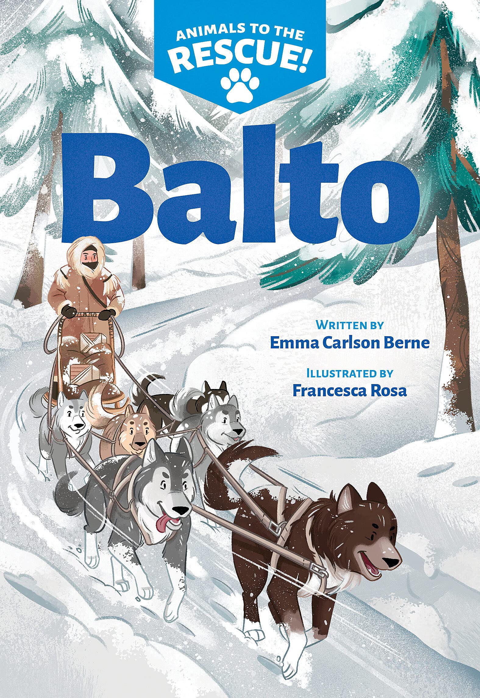 Balto (Animals to the Rescue!, 1) Non-fiction