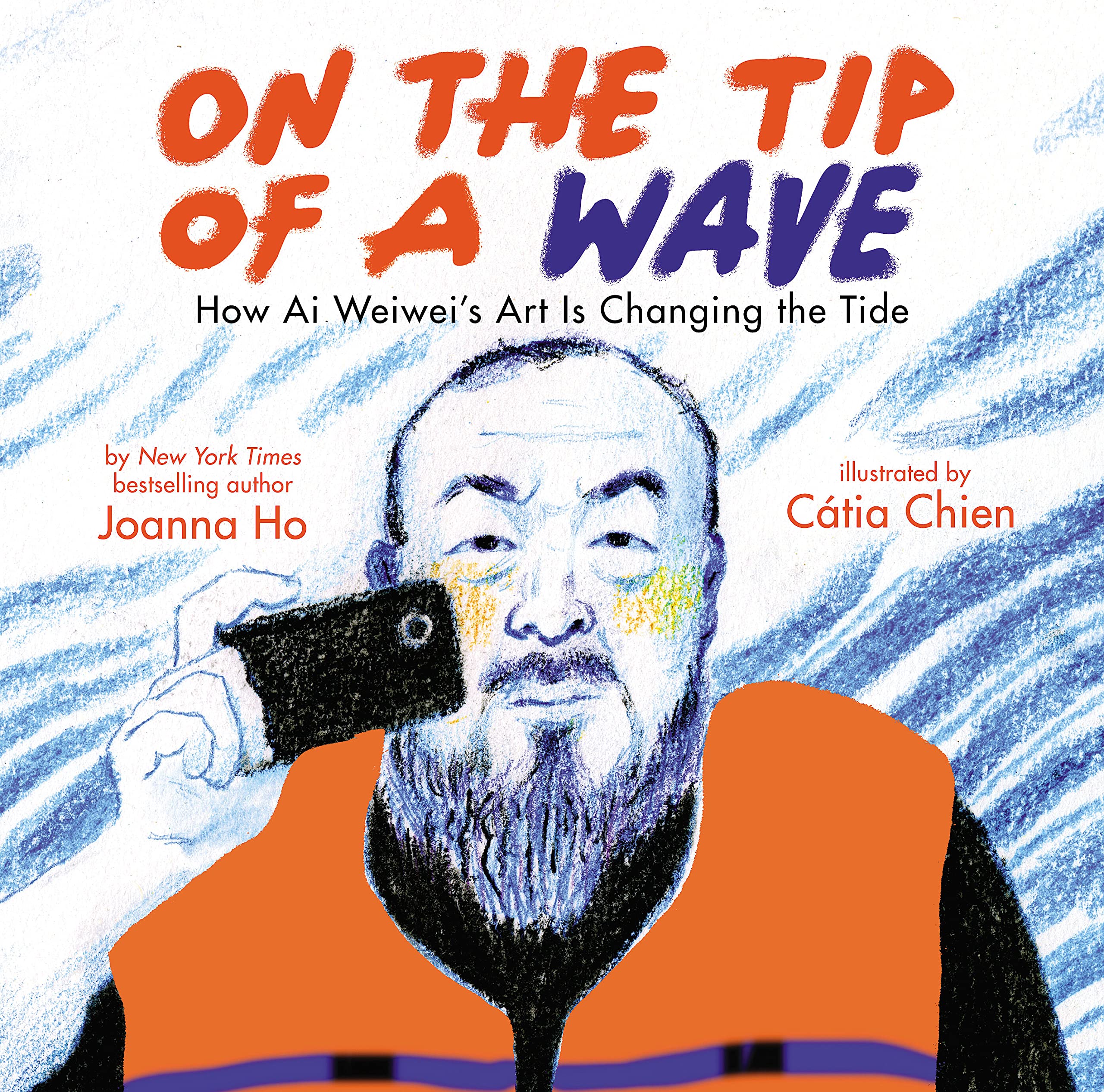 On the Tip of a Wave: How Ai Weiwei's Art Is Changing the Tide book