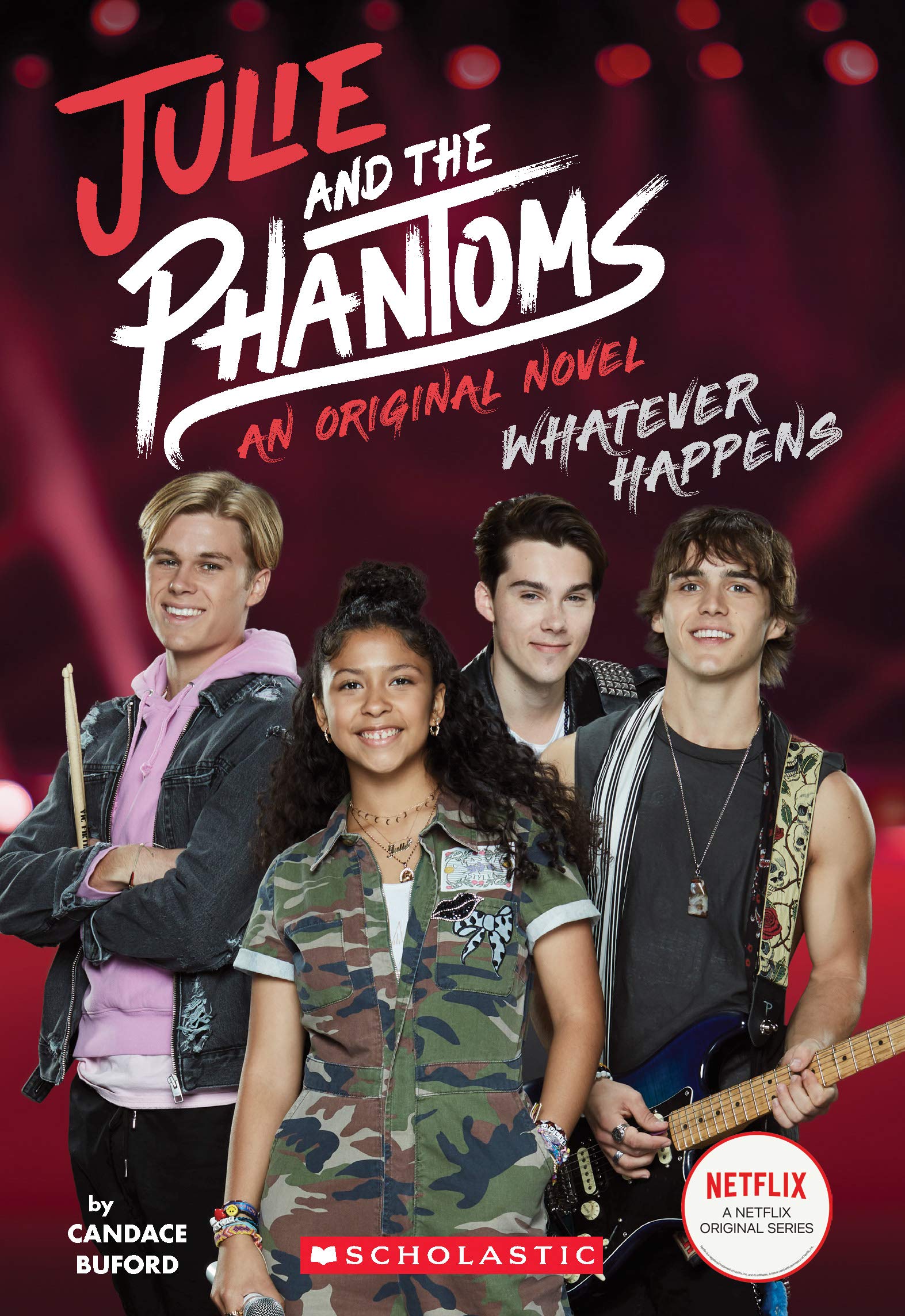 Julie and the Phantoms: Whatever Happens (Julie and the Phantoms, 1, Band 1) Contemporary literature