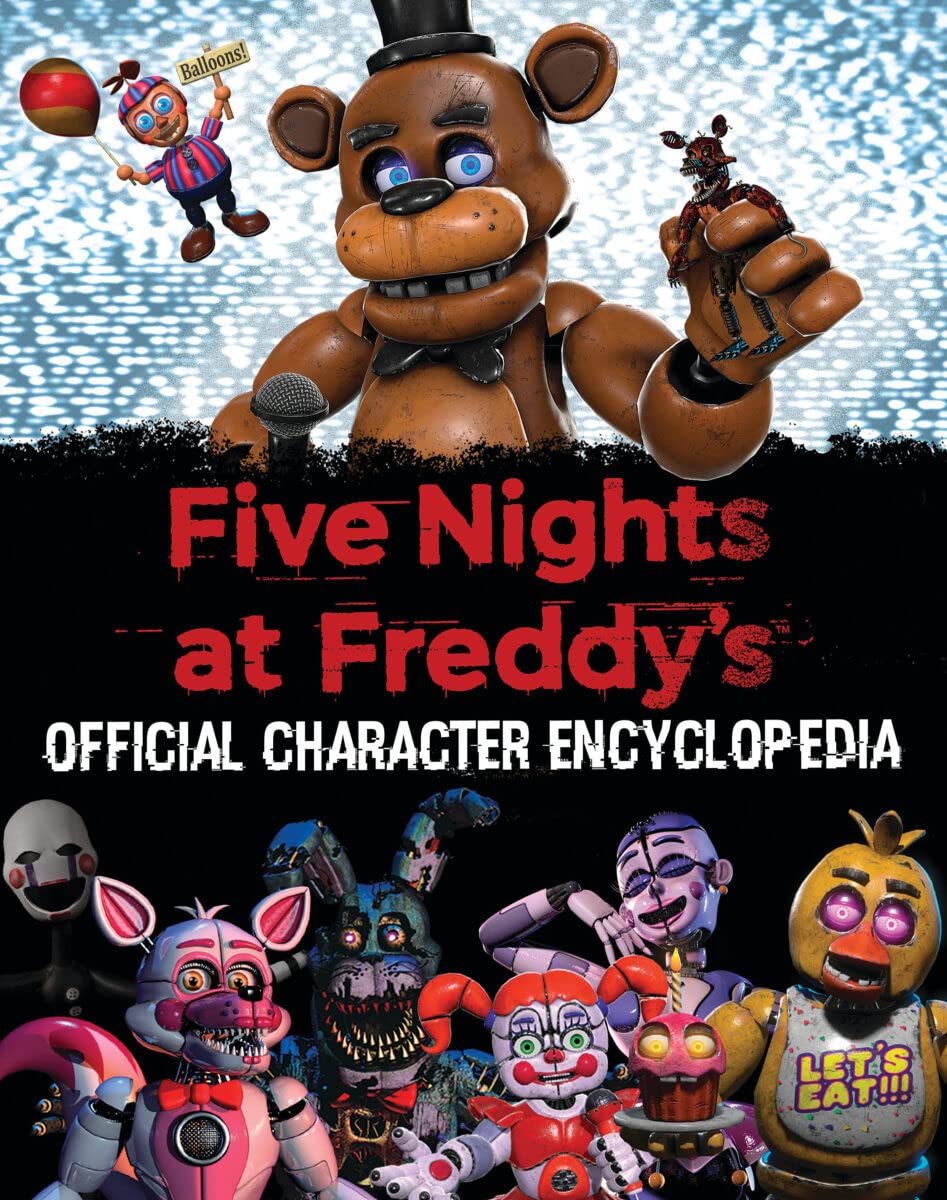 Five Nights at Freddy's Character Encyclopedia (Media Tie-In) Horror & Mystery