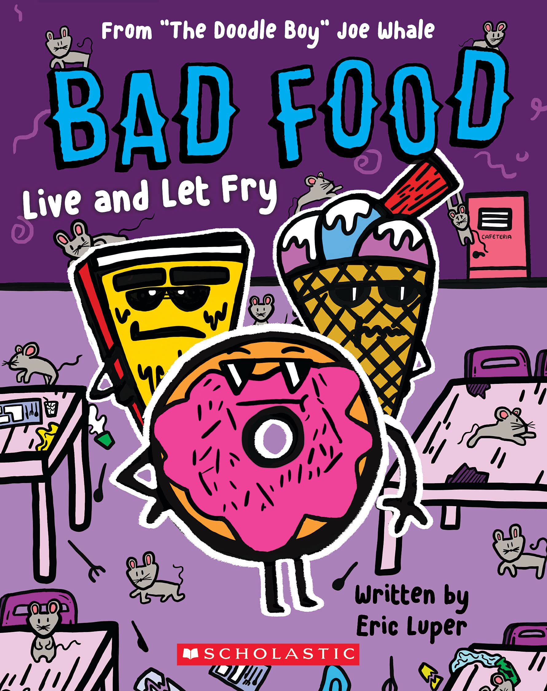 Live and Let Fry: From the Doodle Boy Joe Whale (Bad Food, Band 4) Manga