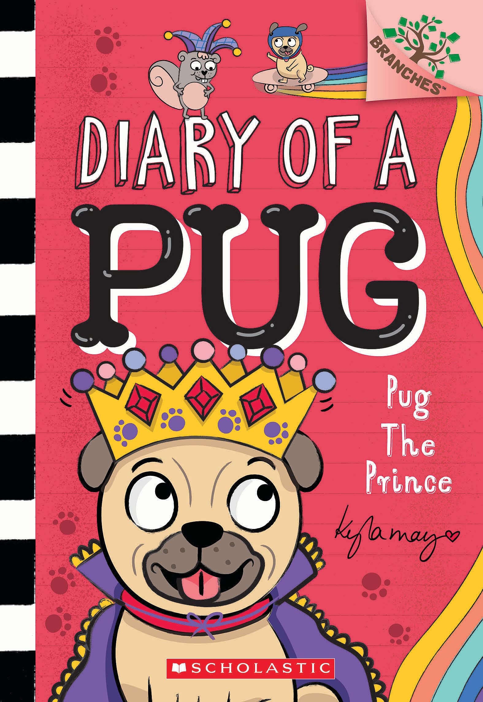 Pug the Prince: A Branches Book (Diary of a Pug: Scholastic Branches, 9, Band 9) Novels & Short Stories