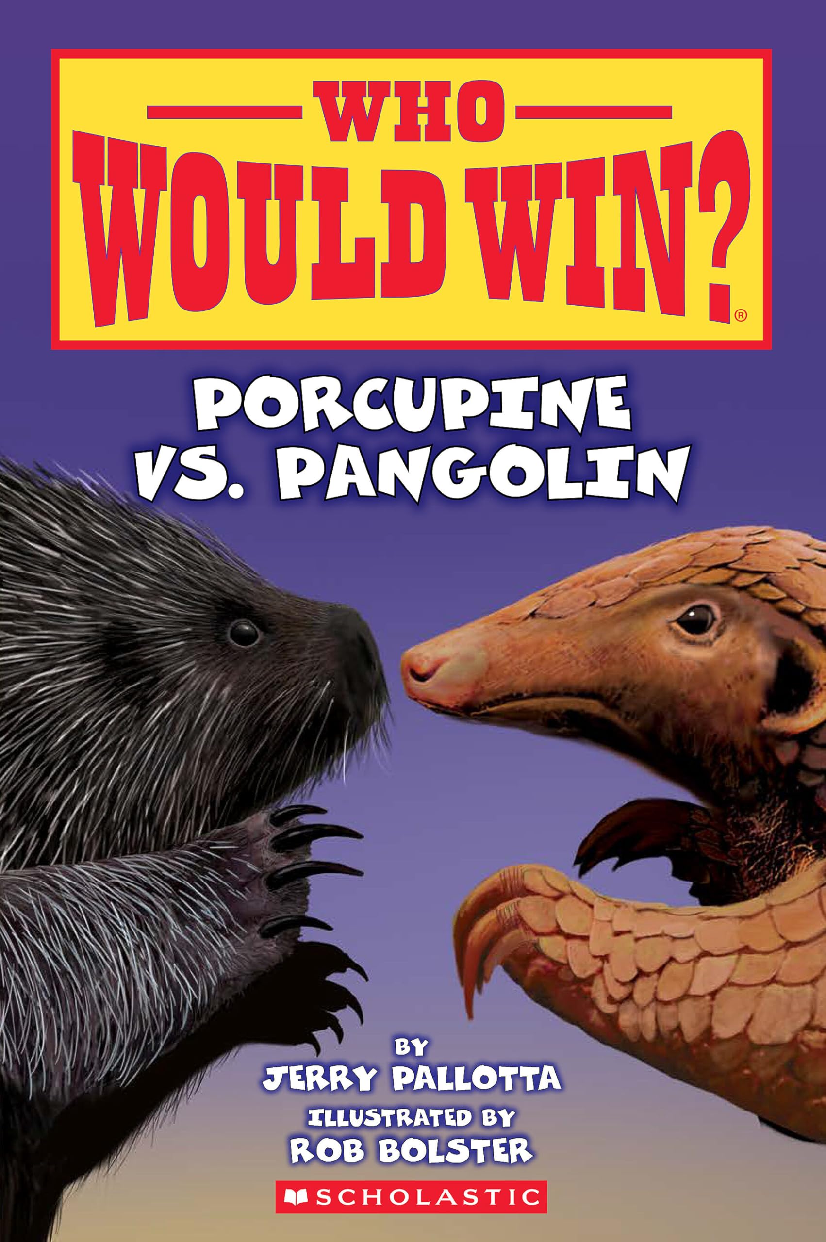 Porcupine Vs. Pangolin (Who Would Win?) Non-fiction