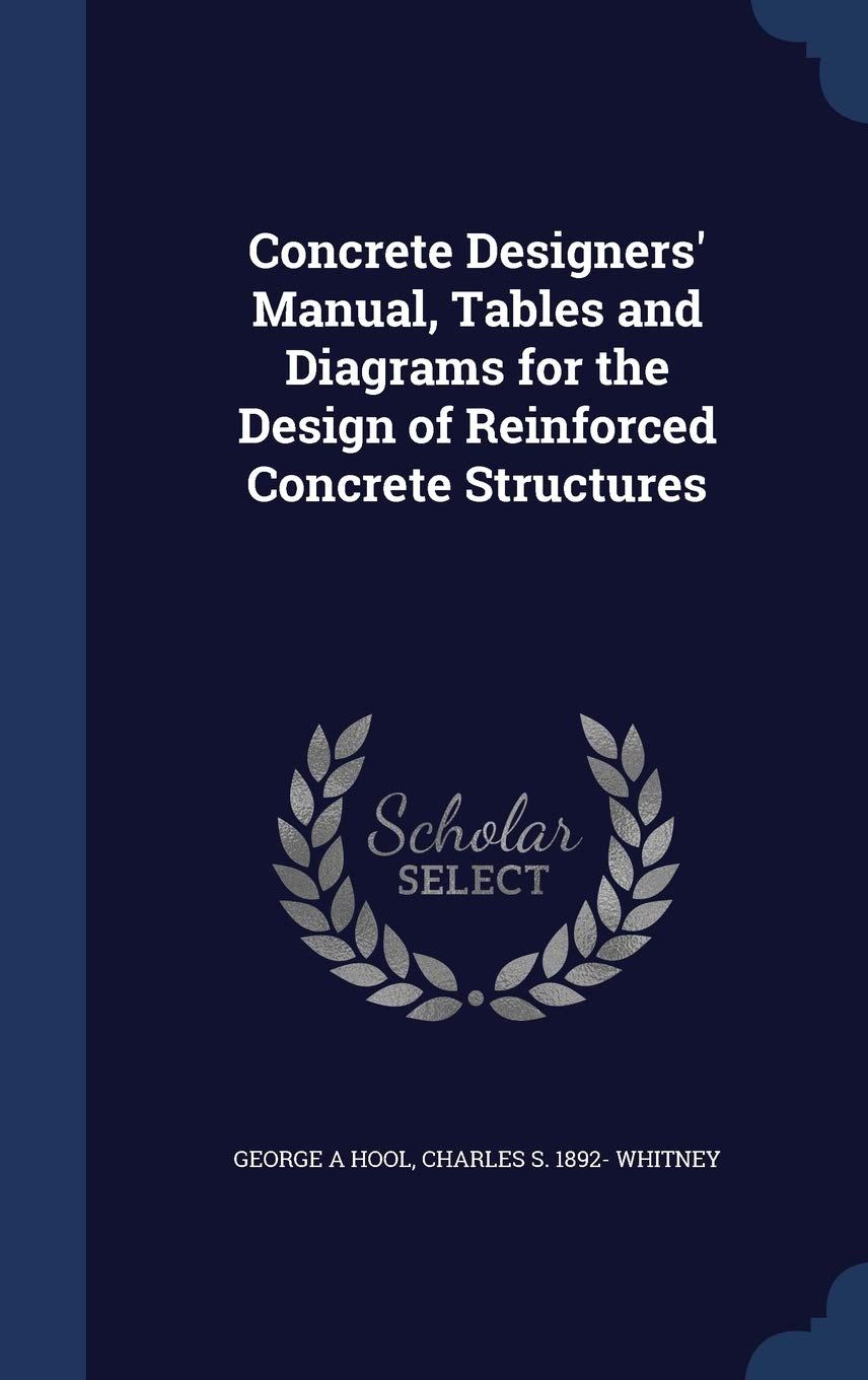 Concrete Designers' Manual, Tables and Diagrams for the Design of Reinforced Concrete Structures Business & Technology
