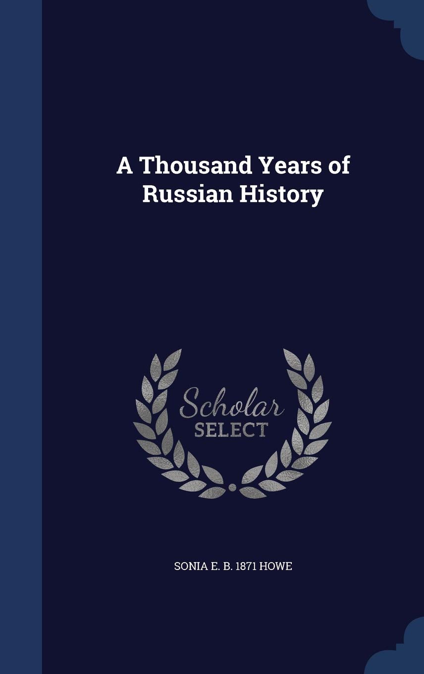 A Thousand Years of Russian History Politics & History