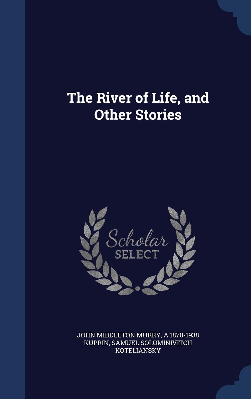 The River of Life, and Other Stories Politics & History