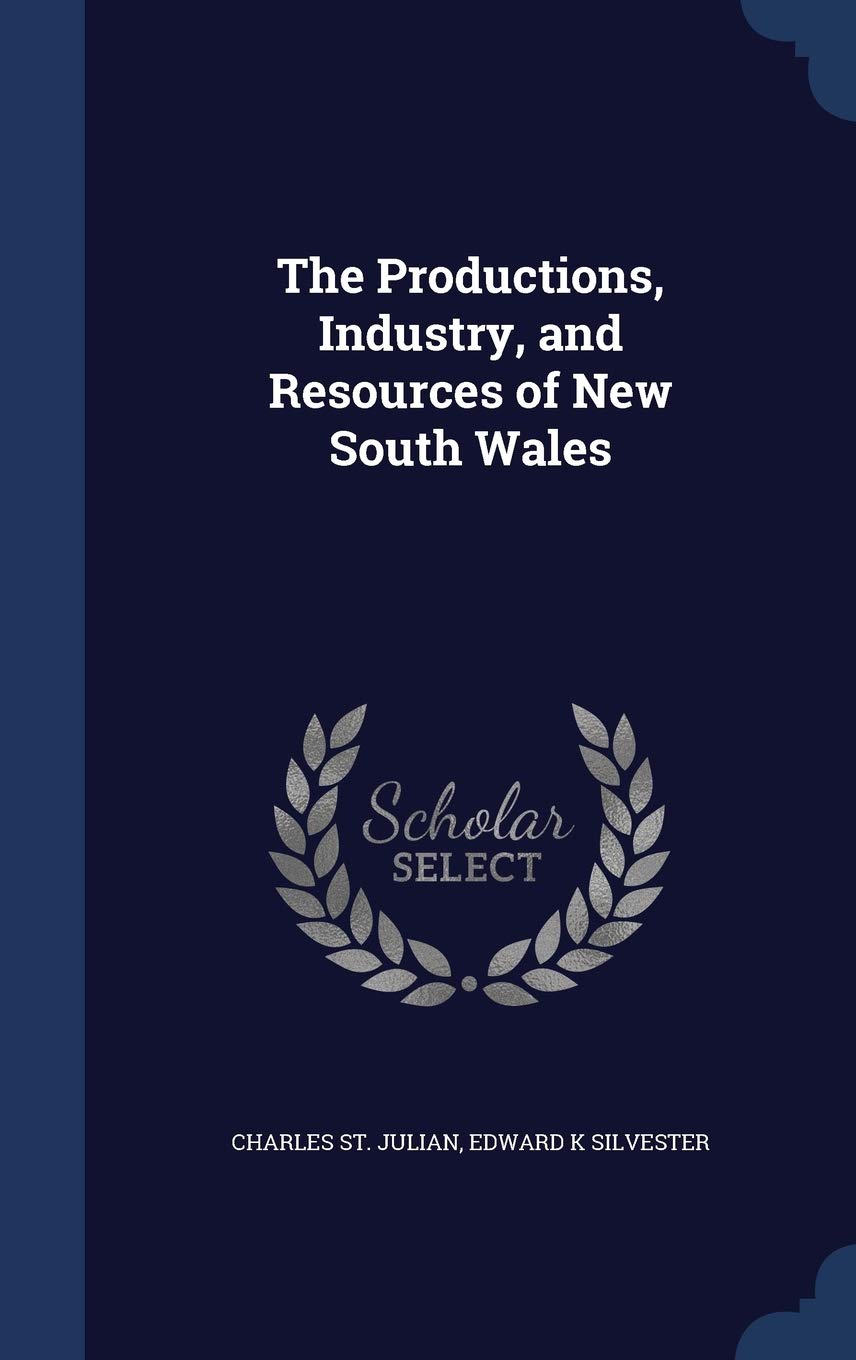 The Productions, Industry, and Resources of New South Wales Contemporary literature