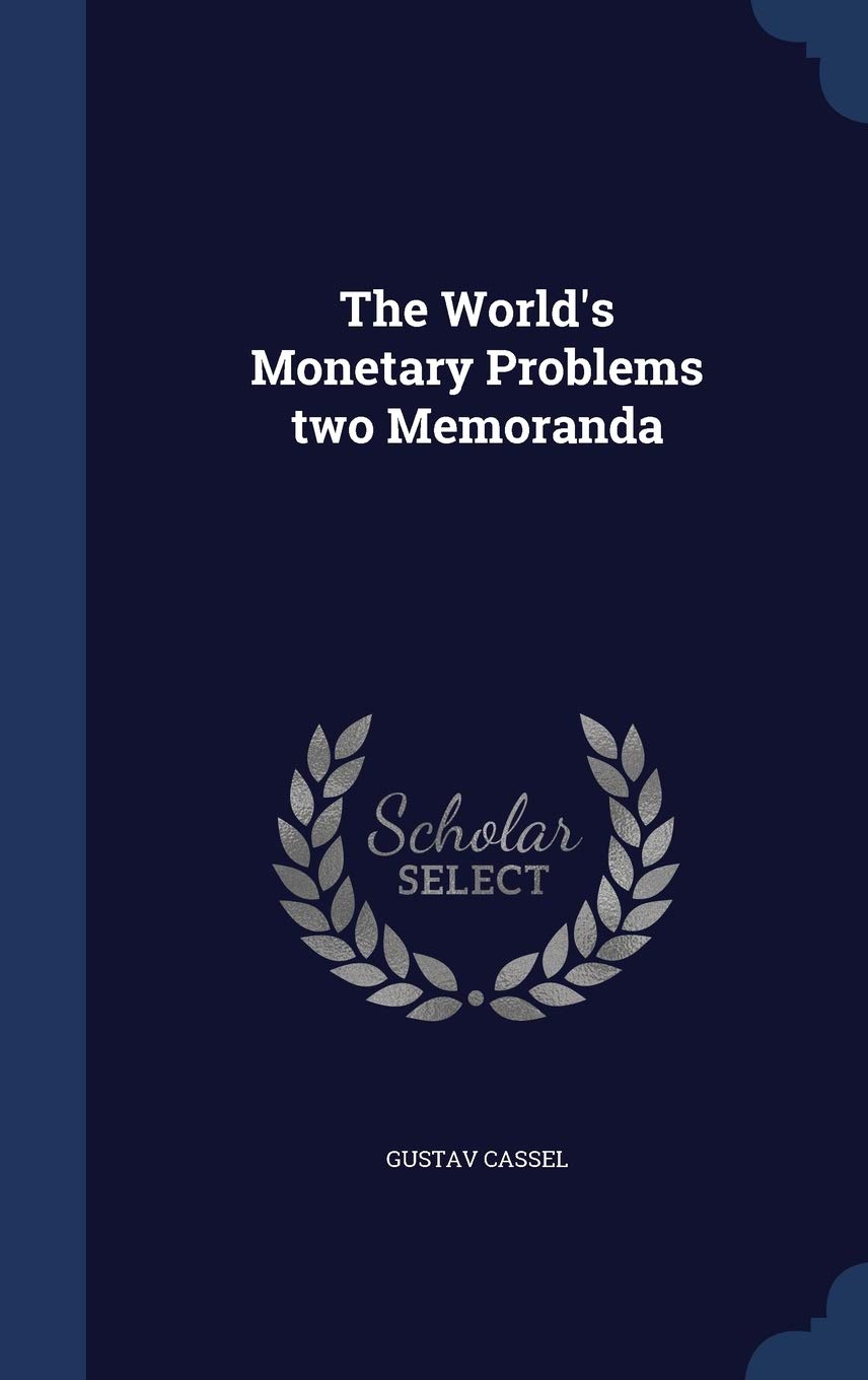 Product Image: The World's Monetary Problems Two Memoranda