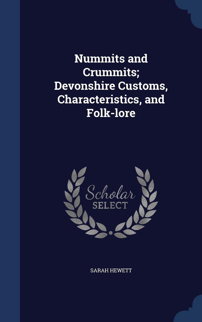 Product Image: Nummits and Crummits; Devonshire Customs, Characteristics, and Folk-lore