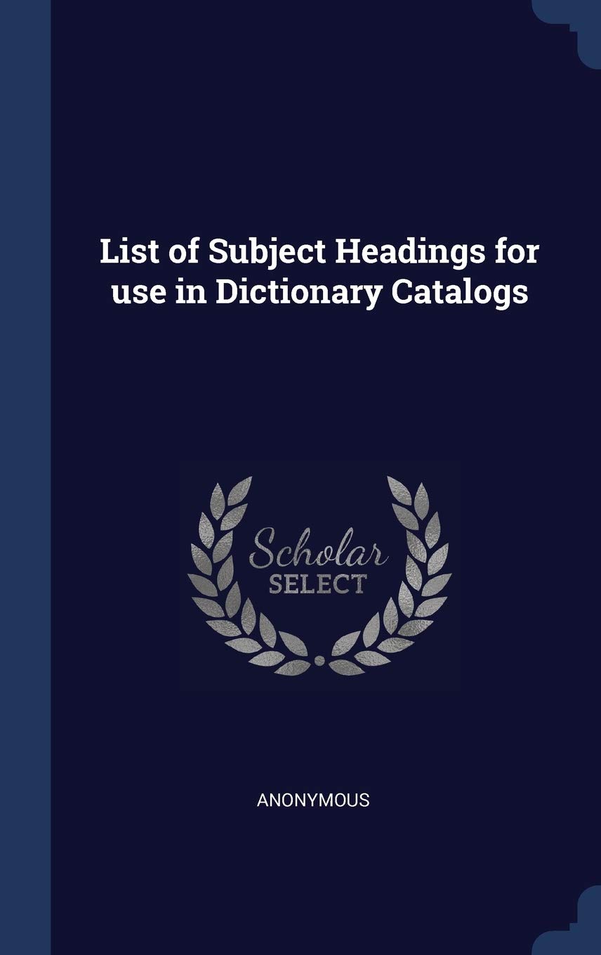 List of Subject Headings for Use in Dict Politics & History