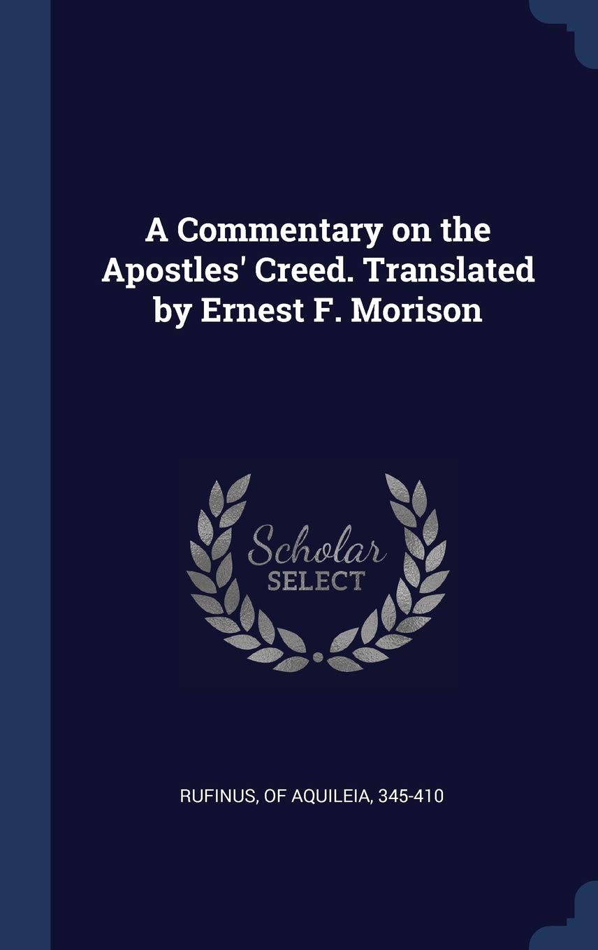A Commentary on the Apostles' Creed. Translated by Ernest F. Morison Politics & History