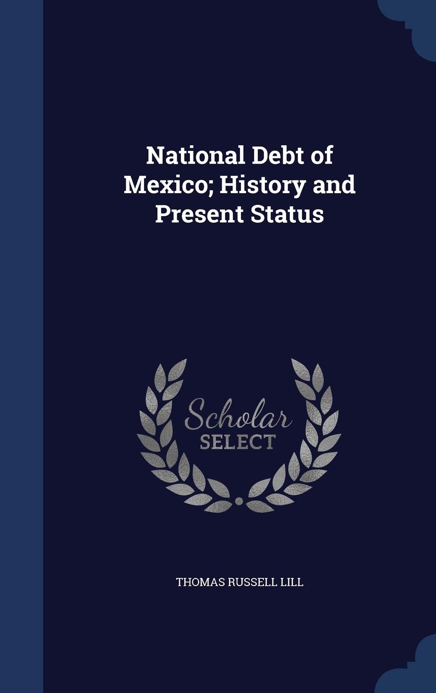 National Debt of Mexico; History and Present Status Politics & History