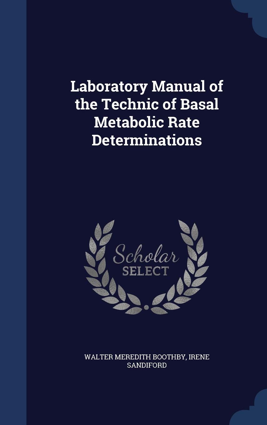 Laboratory Manual of the Technic of Basal Metabolic Rate Determinations Politics & History