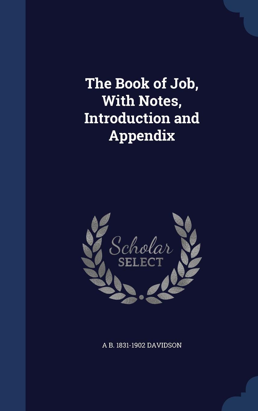 The Book of Job, With Notes, Introduction and Appendix Politics & History