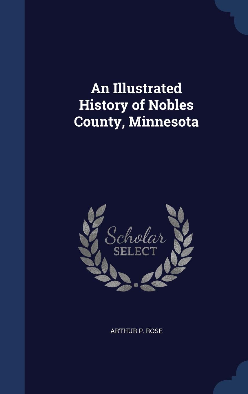 An Illustrated History of Nobles County, Minnesota Reference Books