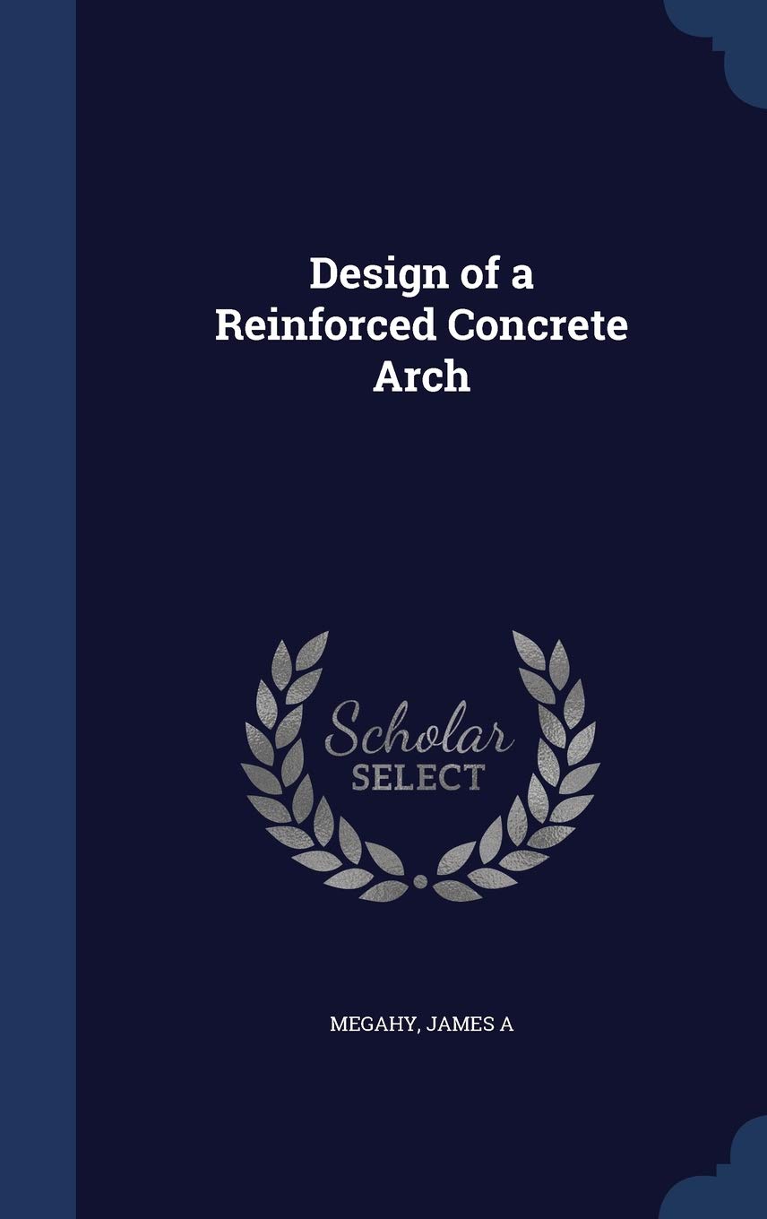 Design of a Reinforced Concrete Arch Business & Technology