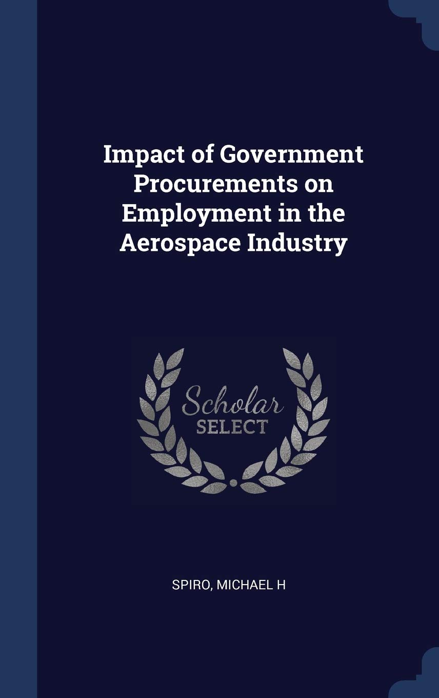 Impact of Government Procurements on Employment in the Aerospace Industry Politics & History