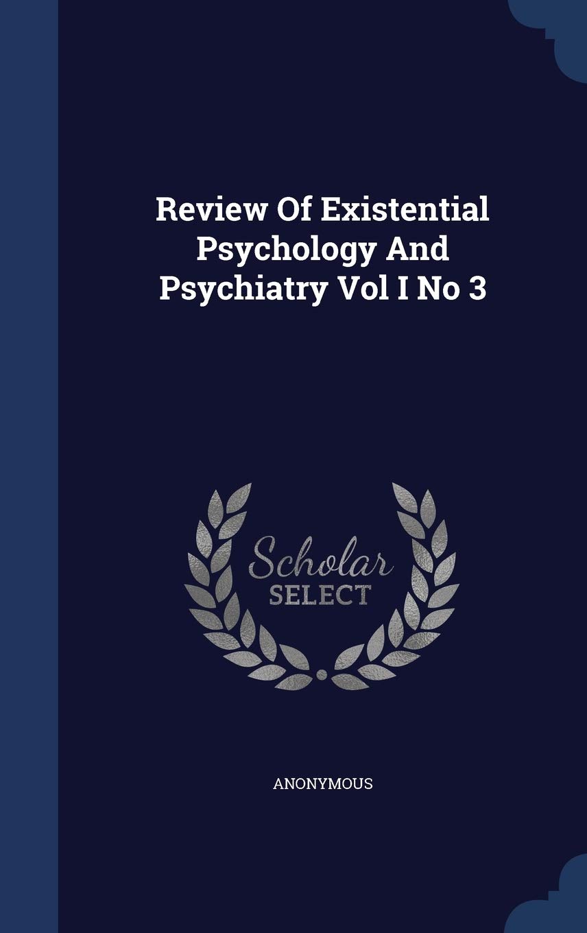 Review of Existential Psychology and Psychiatry Vol I No 3 Politics & History