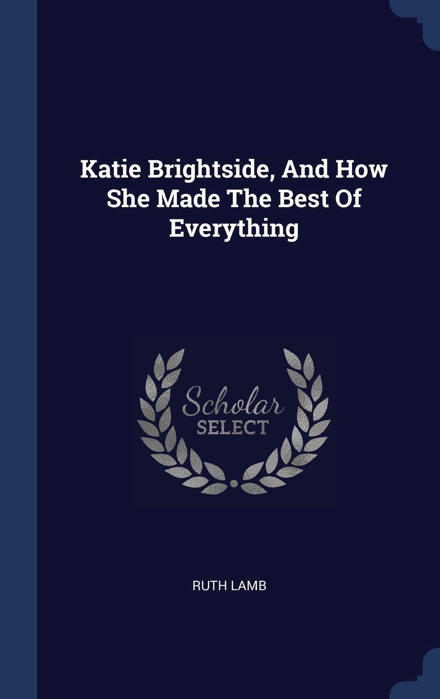 Katie Brightside, And How She Made The Best Of Everything Politics & History