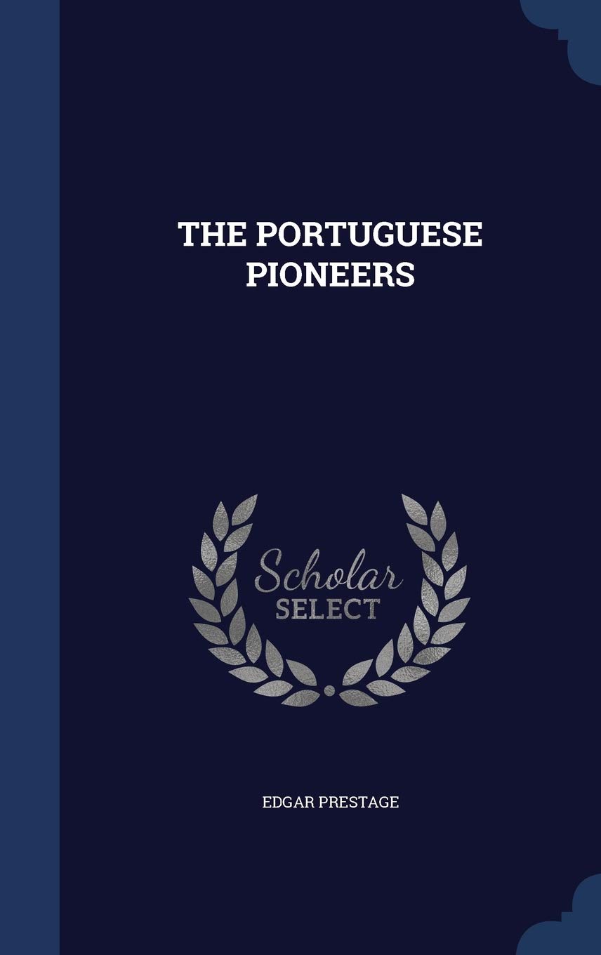 The Portuguese Pioneers Politics & History