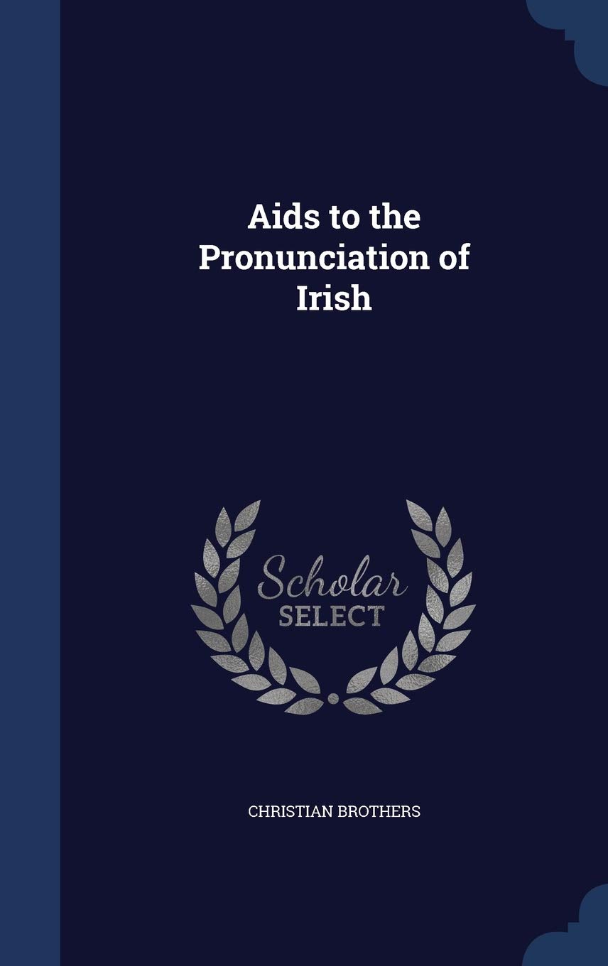 Aids to the Pronunciation of Irish Foreign Languages ​​& Dictionaries
