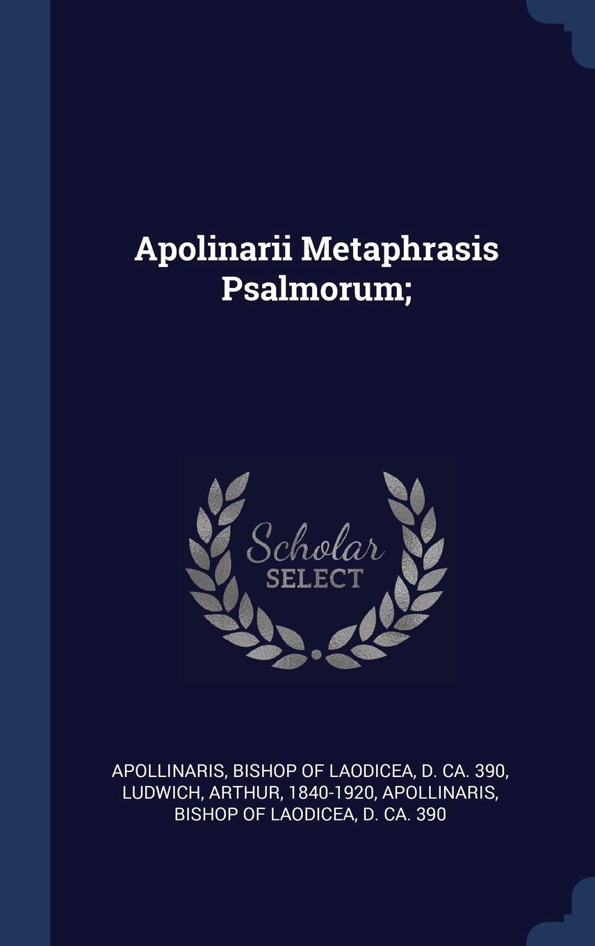 Apolinarii Metaphrasis Psalmorum; Politics & History