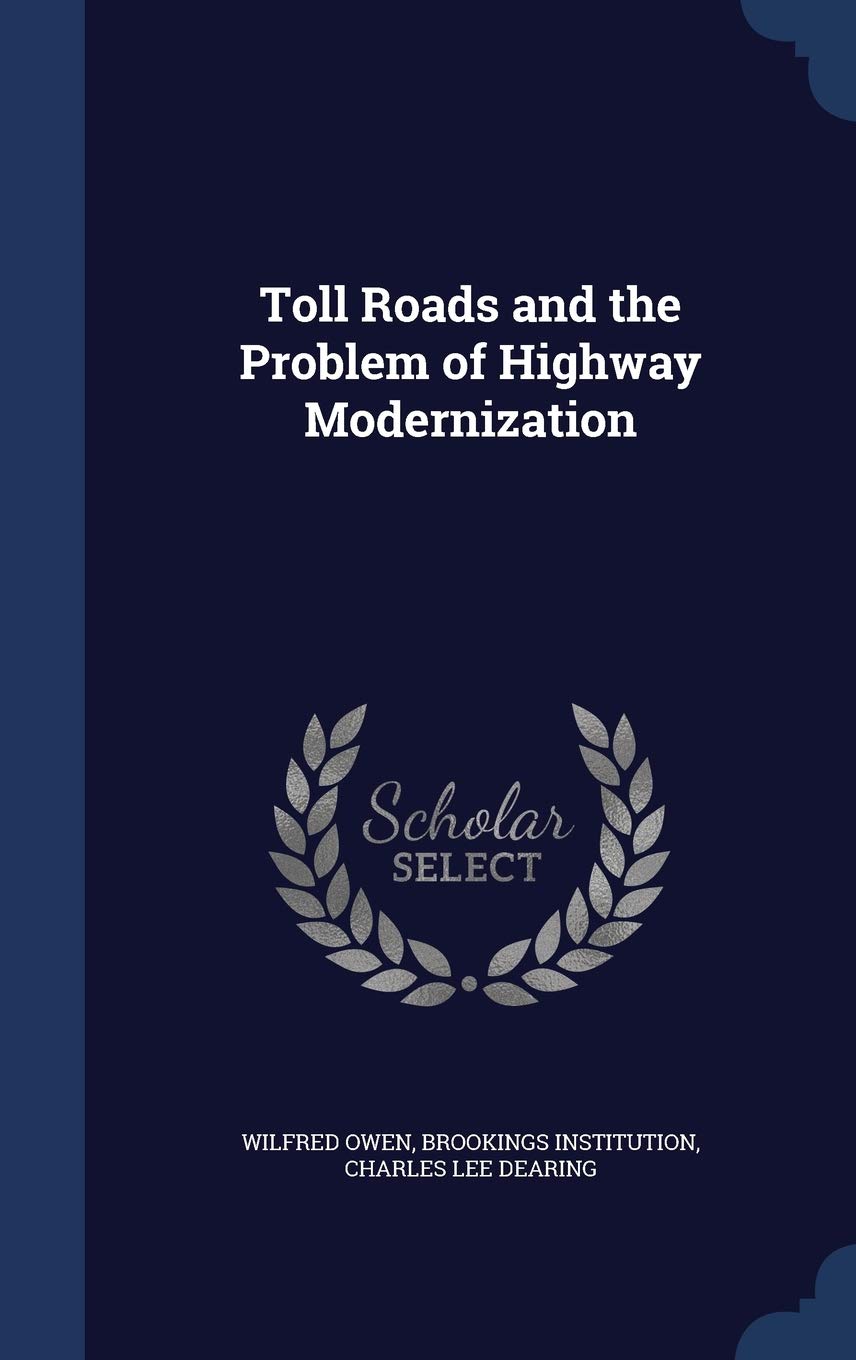 Toll Roads and the Problem of Highway Modernization Reference Books