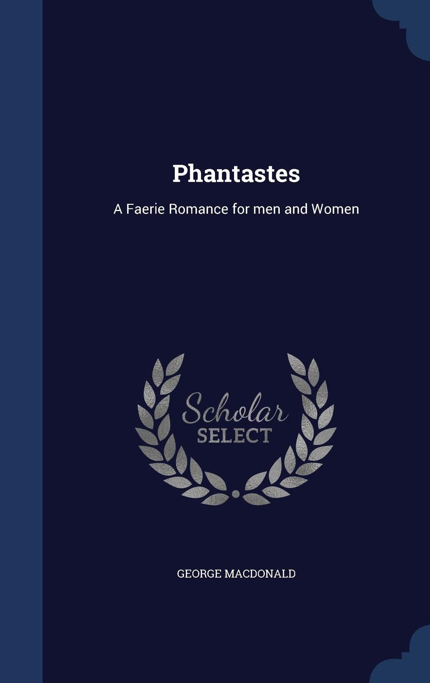 Phantastes: A Faerie Romance for men and Women Politics & History