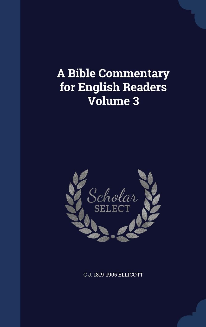 A Bible Commentary for English Readers Volume 3 Politics & History