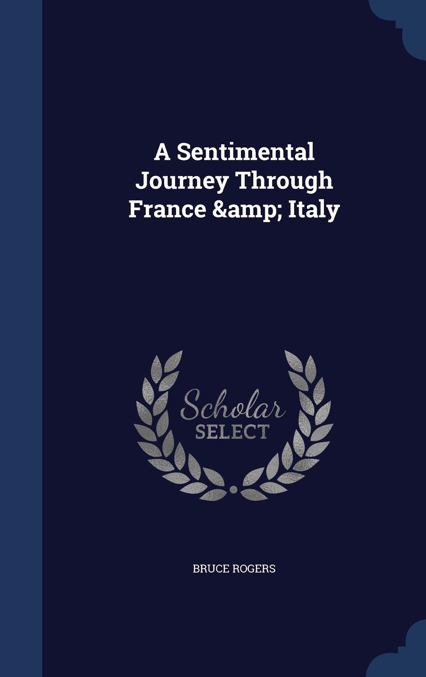 A Sentimental Journey Through France & Italy Politics & History