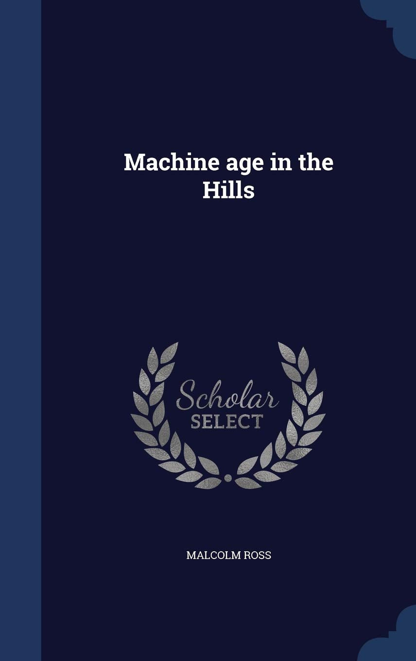 Machine age in the Hills Politics & History