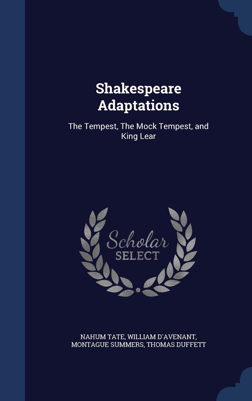 Shakespeare Adaptations: The Tempest, The Mock Tempest, and King Lear Politics & History