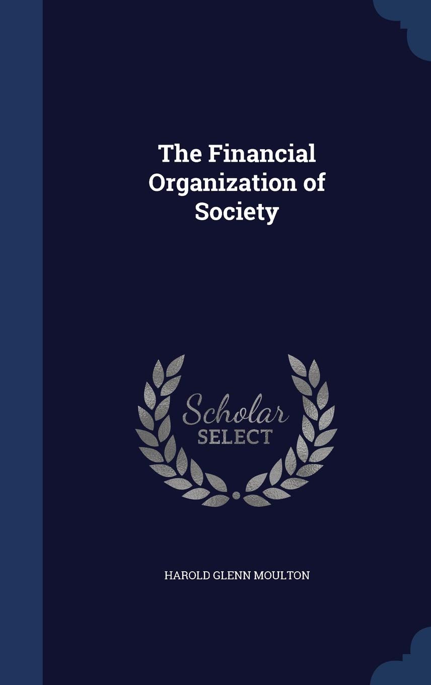 The Financial Organization of Society Business, Finance & Career
