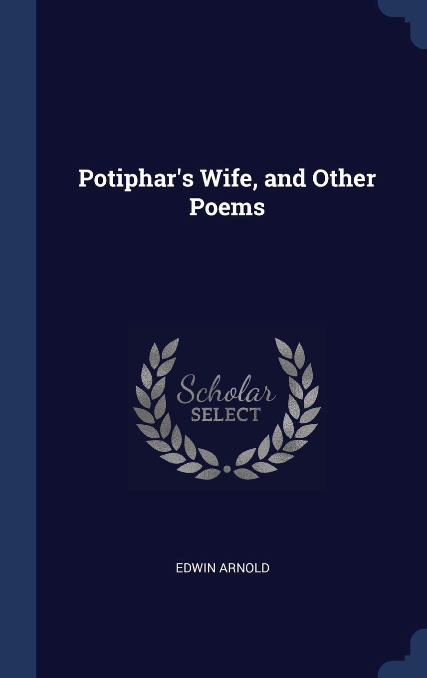Potiphar's Wife, and Other Poems Poetry