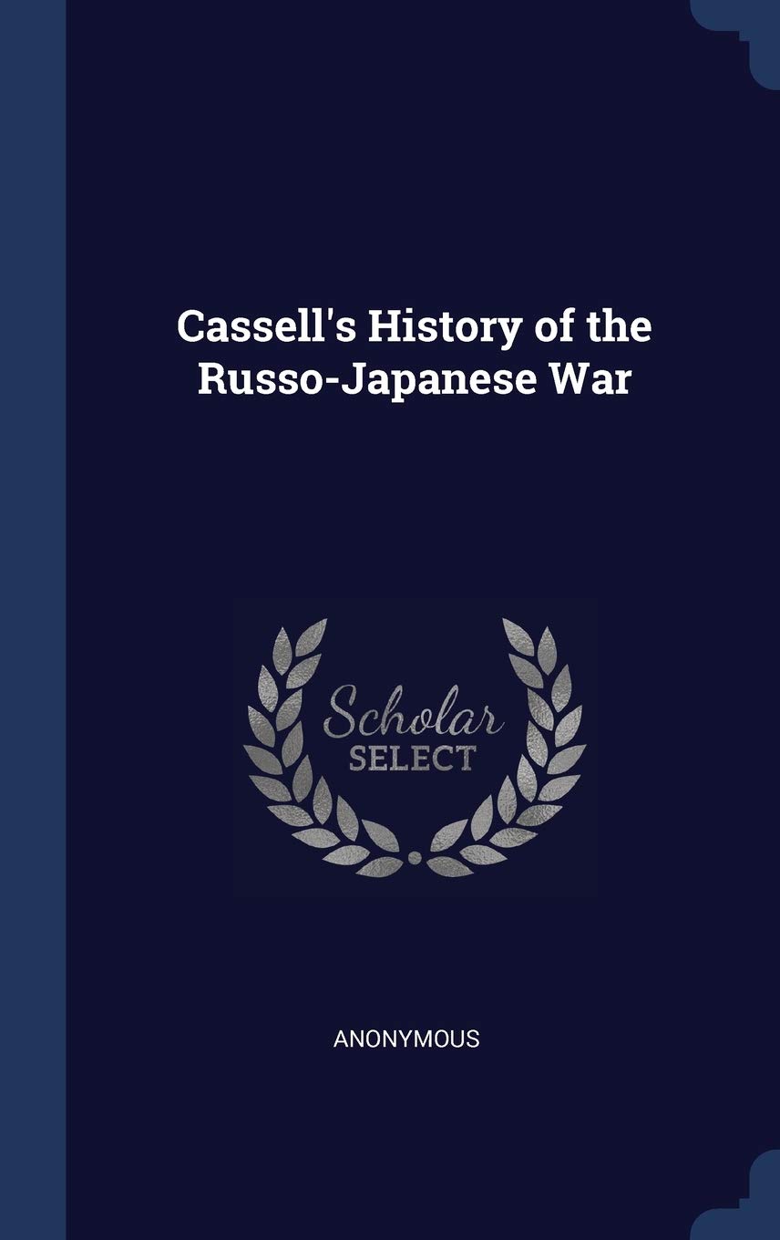 Cassell's History of the Russo-Japanese War Politics & History